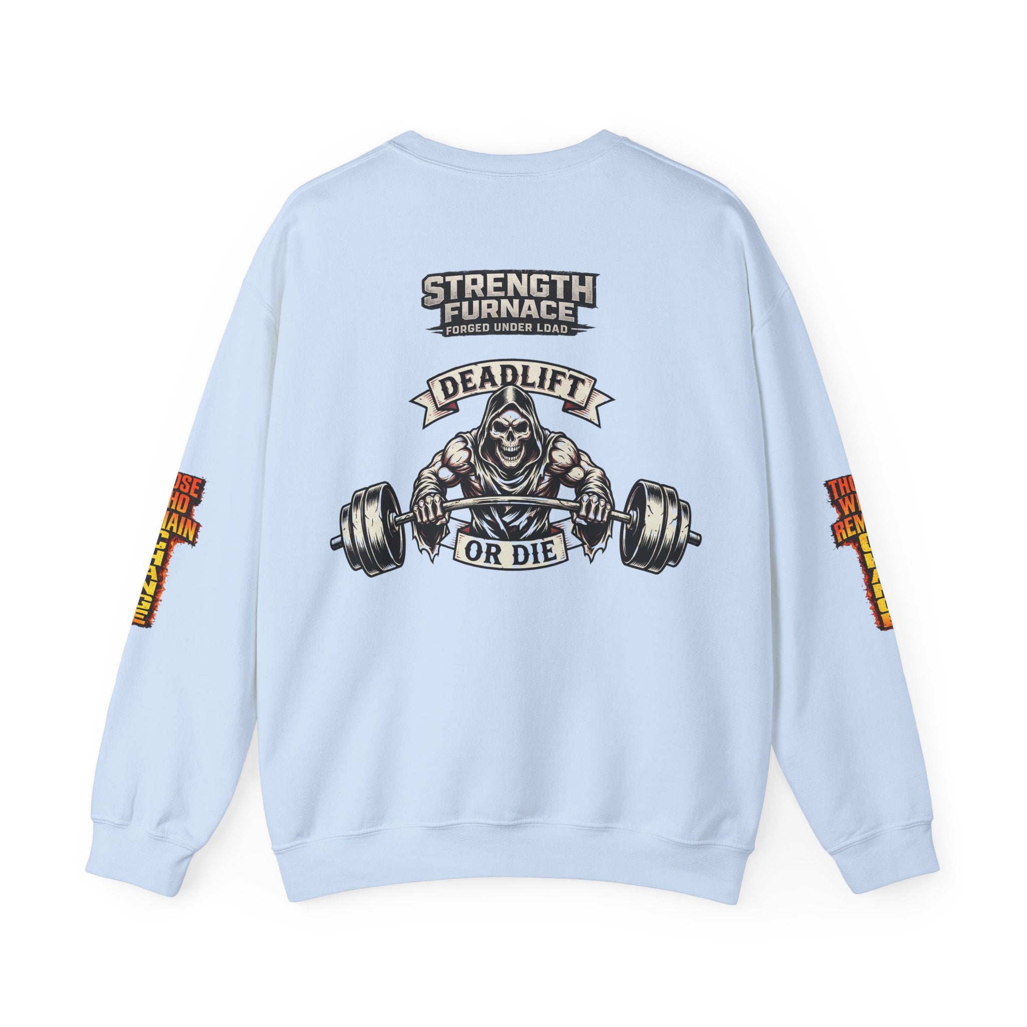 Strength Furnace Crewneck Sweatshirt — "Deadlift or Die" Gym Pullover