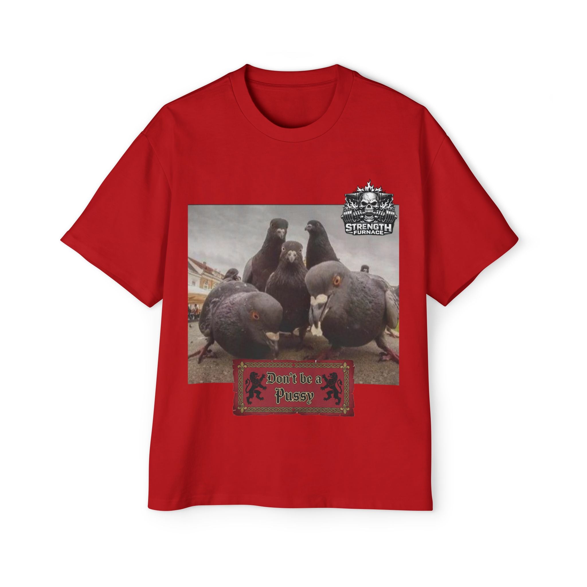 Don't be a Pussy | Birds Agree Graphic Beefy Tee