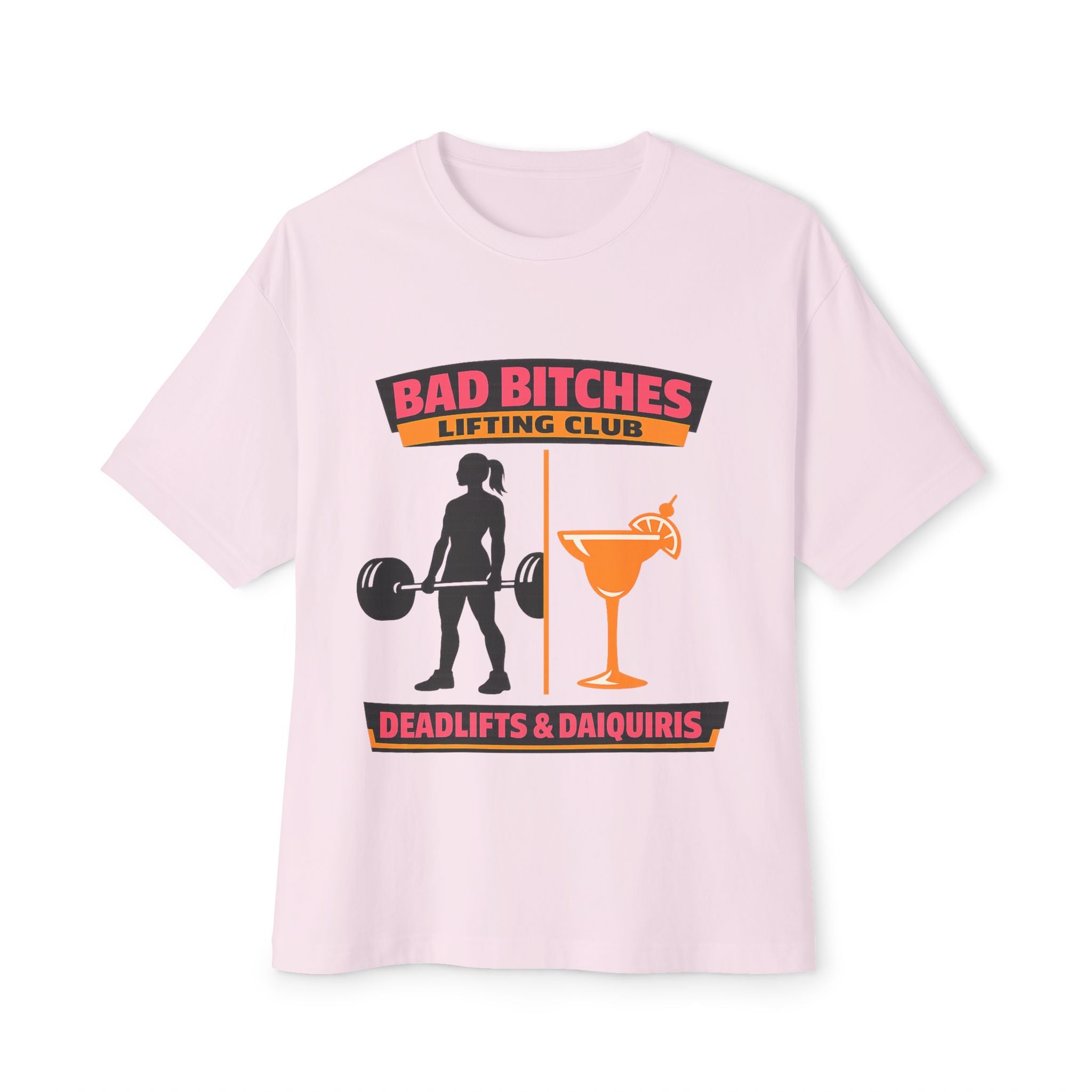 Bad Bitches Lifting Club Tee — "Deadlifts & Daiquiris" Graphic Shirt