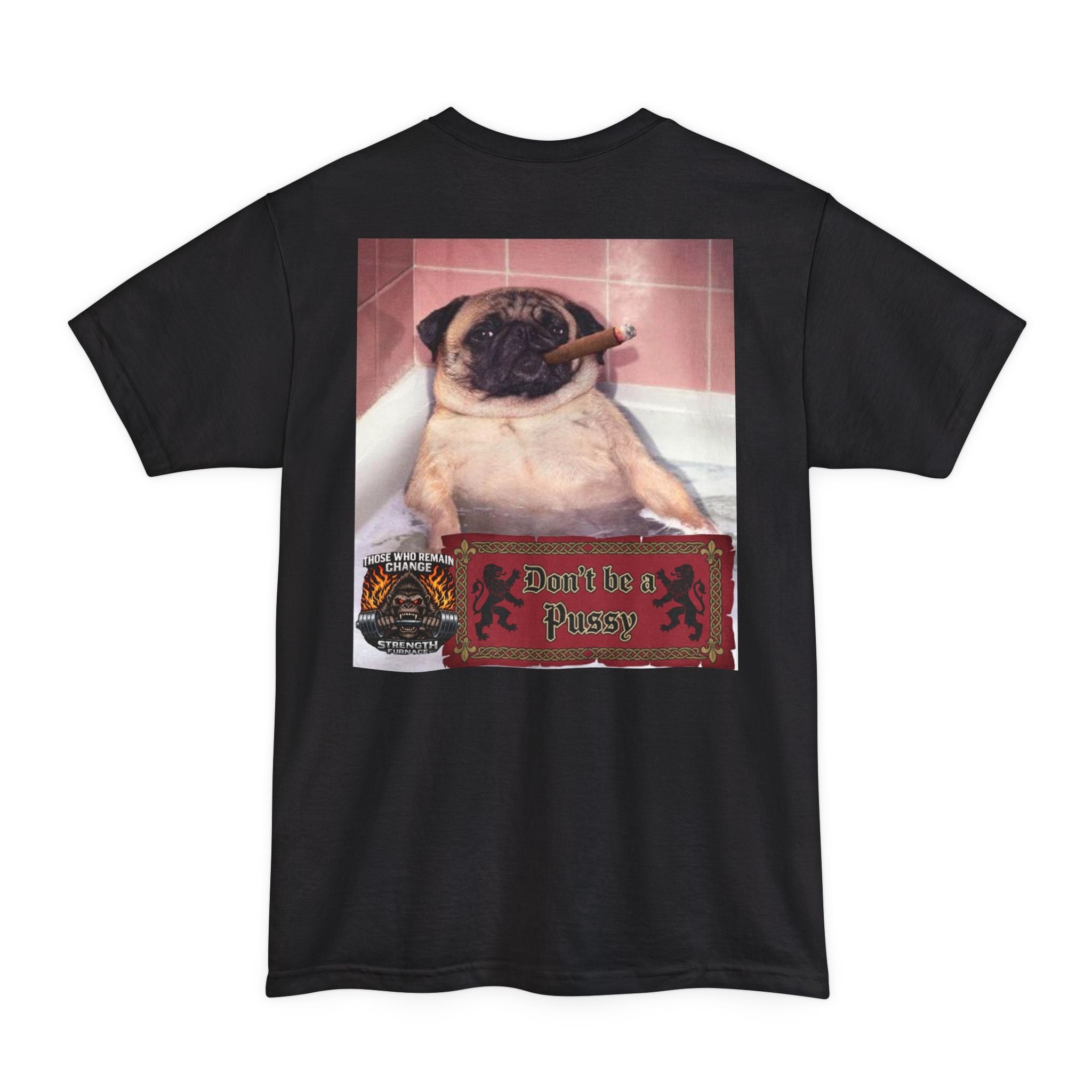 Don't be a Pussy | Polar Bears & Pug Graphic Tall Tee