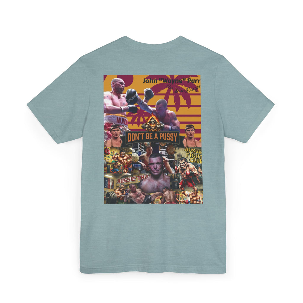 Don't be a Pussy | Jdubya | Graphic Tee