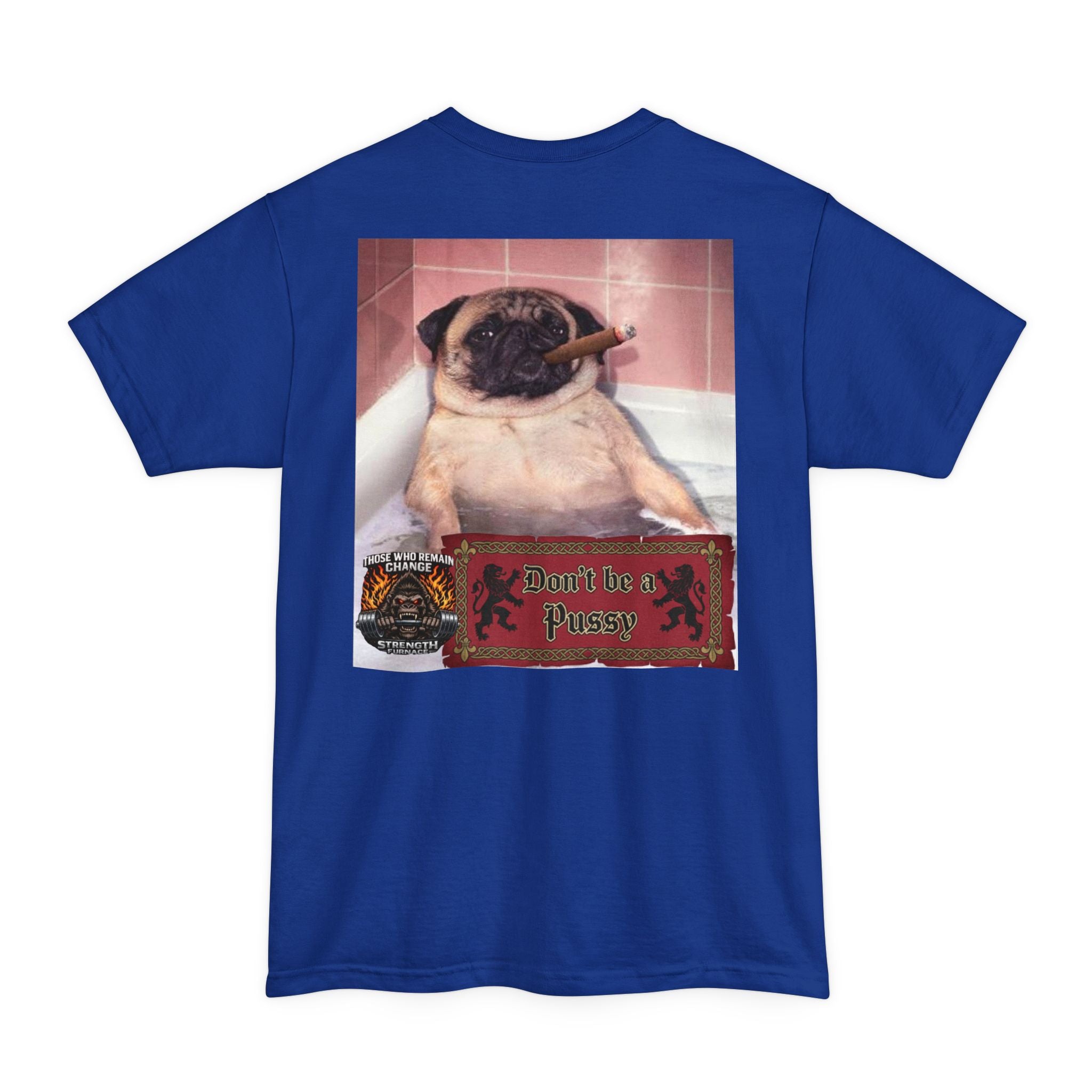 Don't be a Pussy | Polar Bears & Pug Graphic Tall Tee