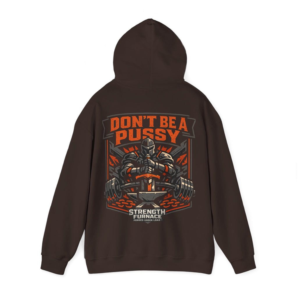 DON'T BE A PUSSY | Gym Hoodie