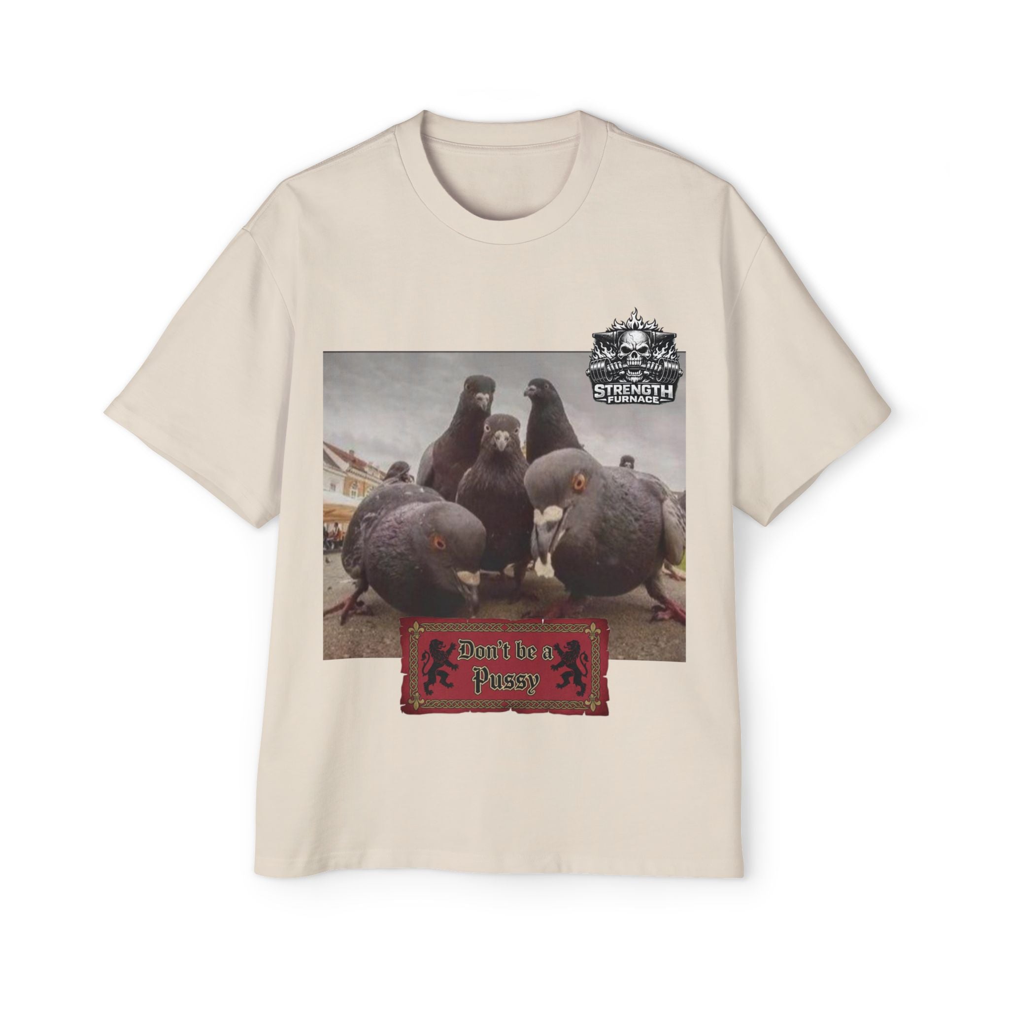 Don't be a Pussy | Birds Agree Graphic Beefy Tee