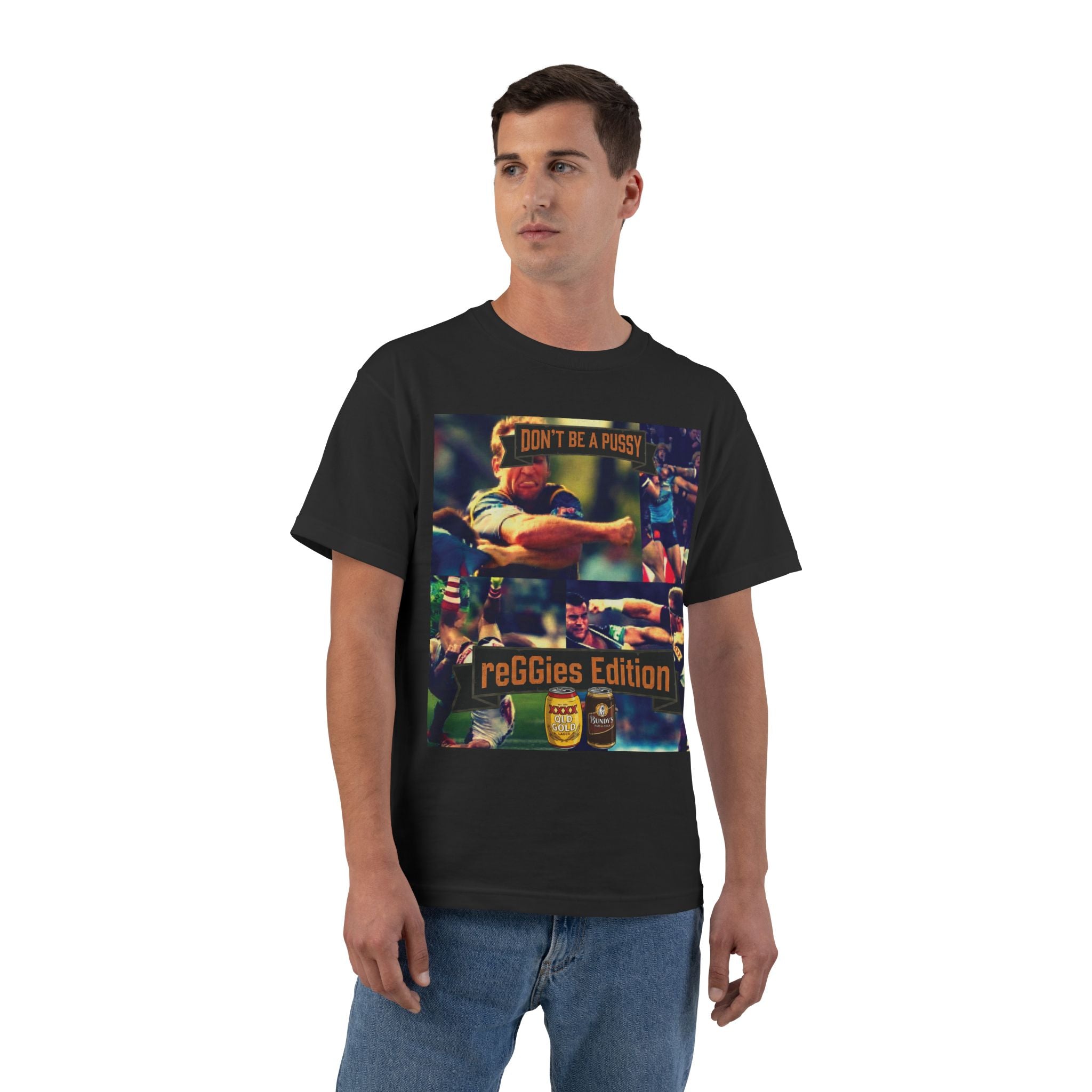 Don't Be A Pussy | Graphic Tee | reGGies edition