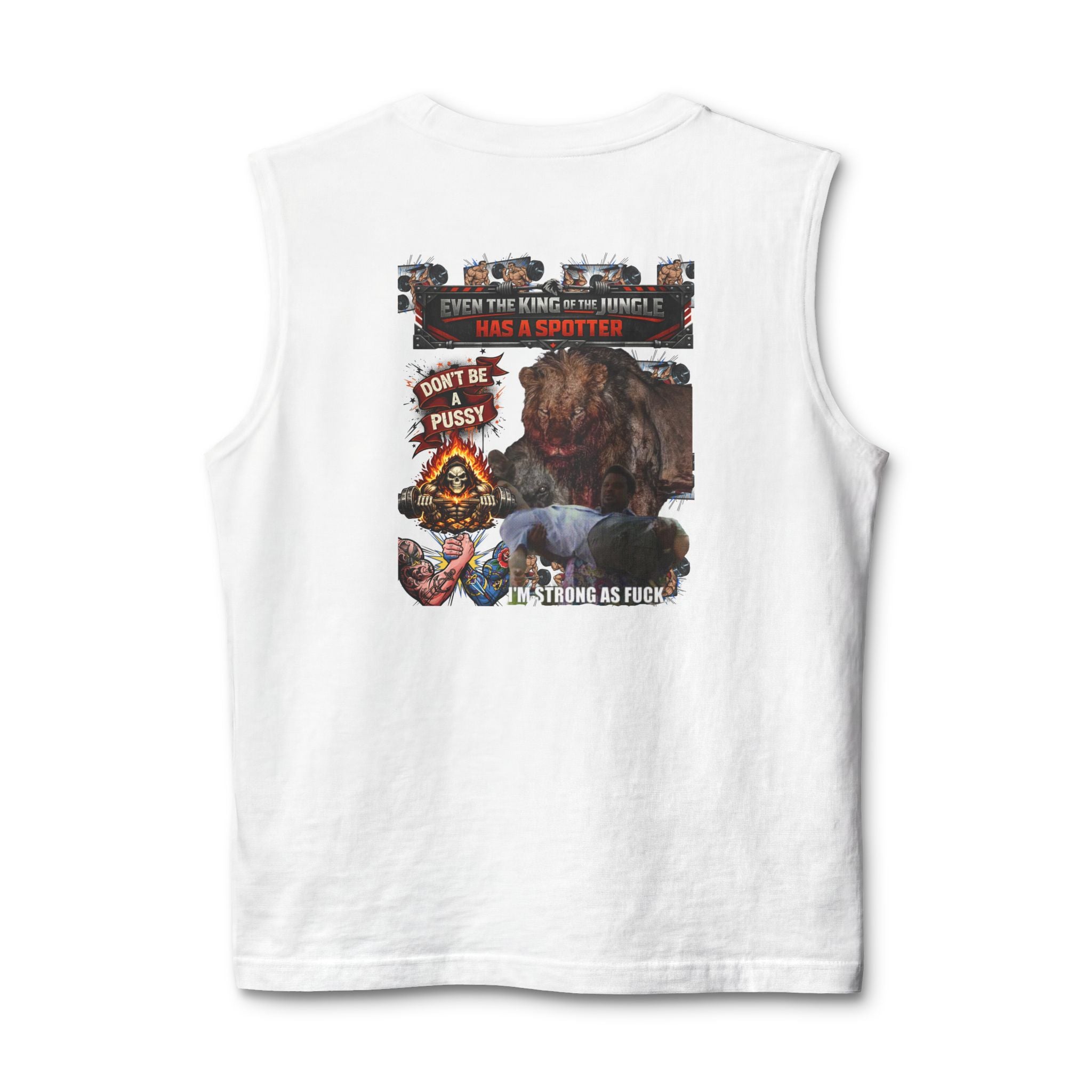 Don't be a Pussy | But use a Spotter Graphic Muscle Tee