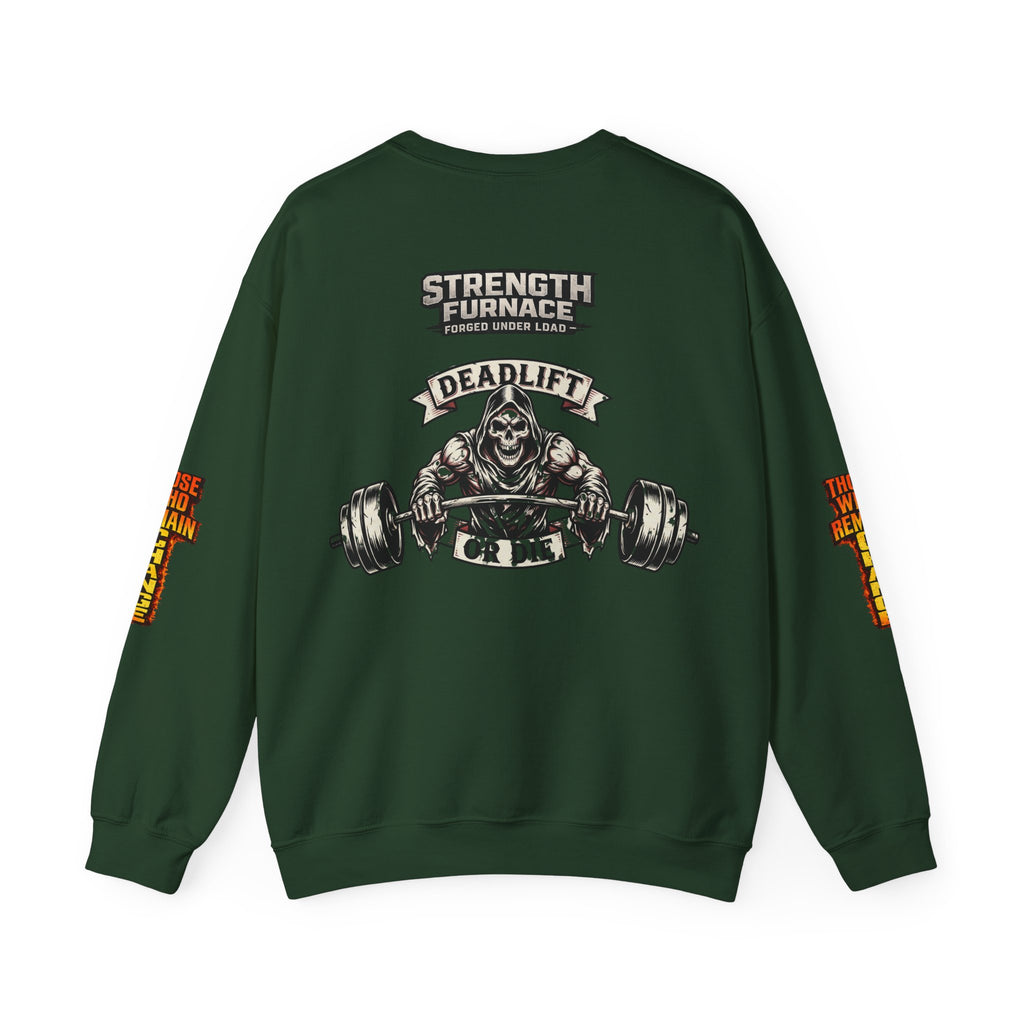 Strength Furnace Crewneck Sweatshirt — "Deadlift or Die" Gym Pullover