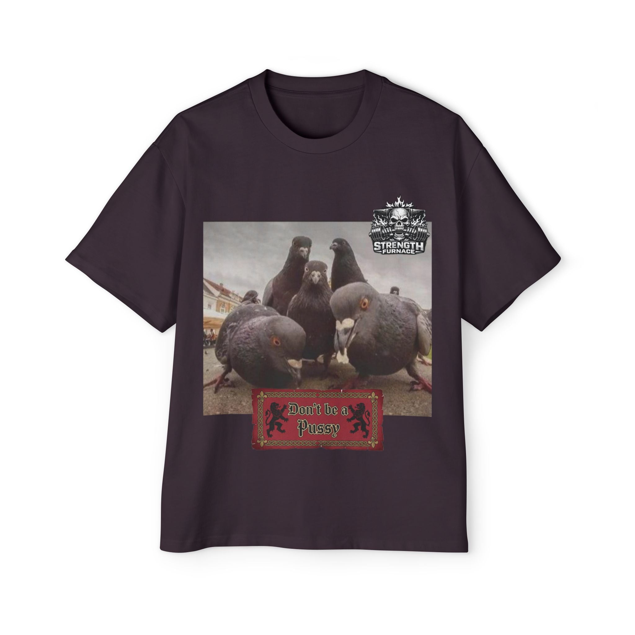 Don't be a Pussy | Birds Agree Graphic Beefy Tee