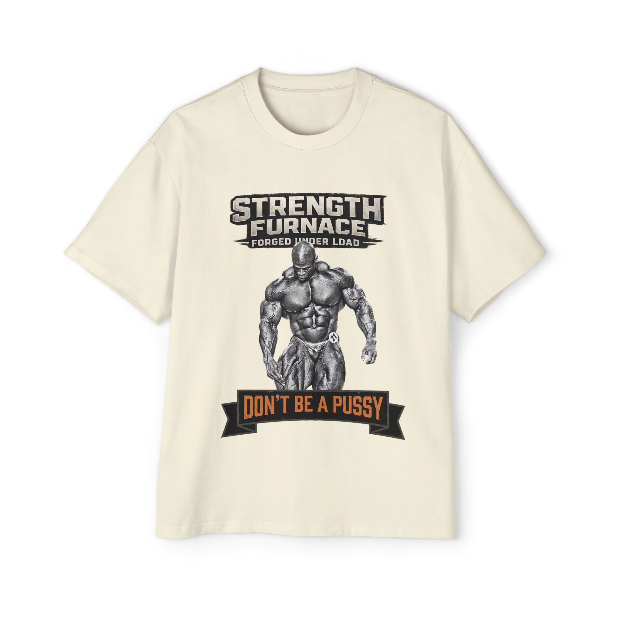 Don't be a Pussy | Ronnie Oversized Heavy Tee