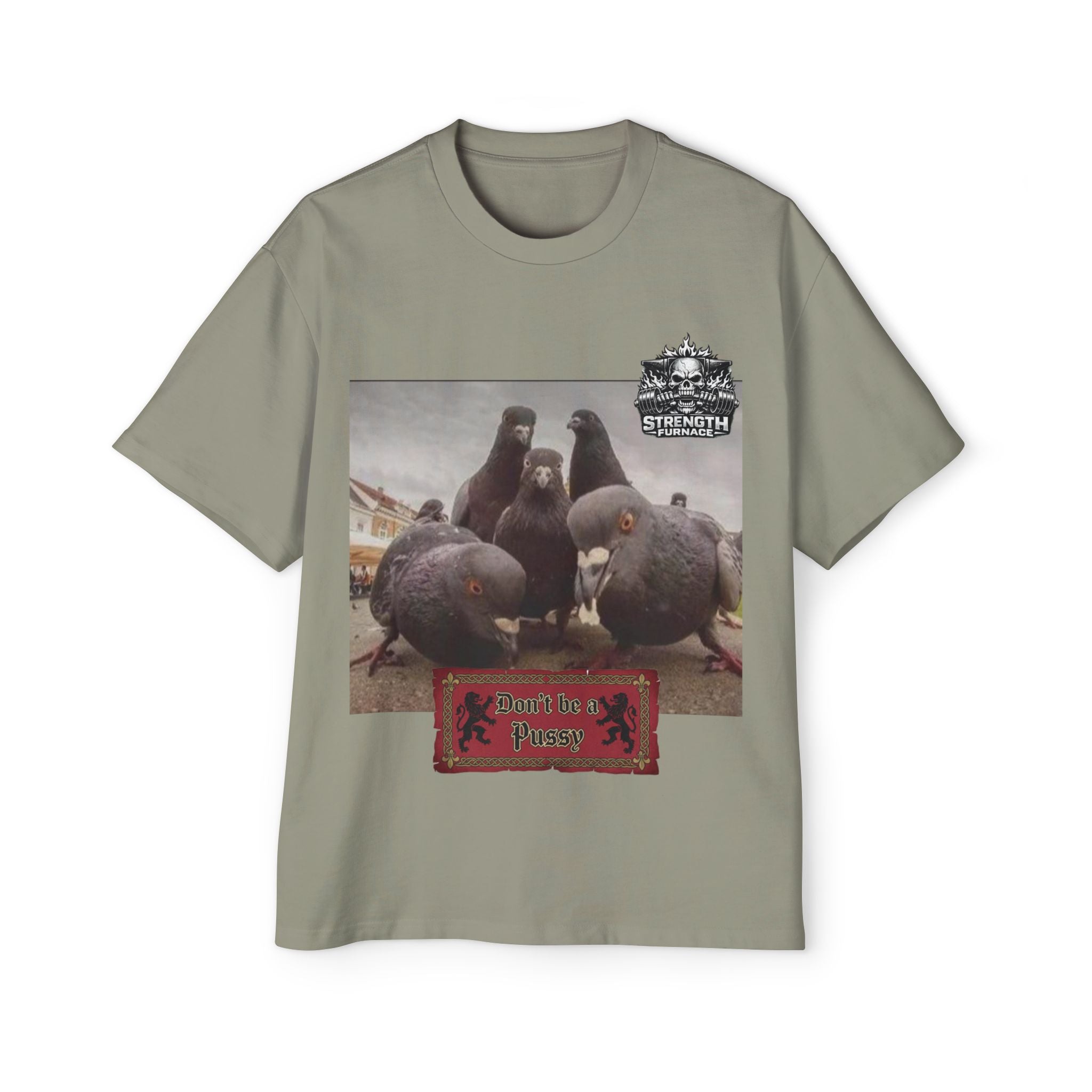 Don't be a Pussy | Birds Agree Graphic Beefy Tee