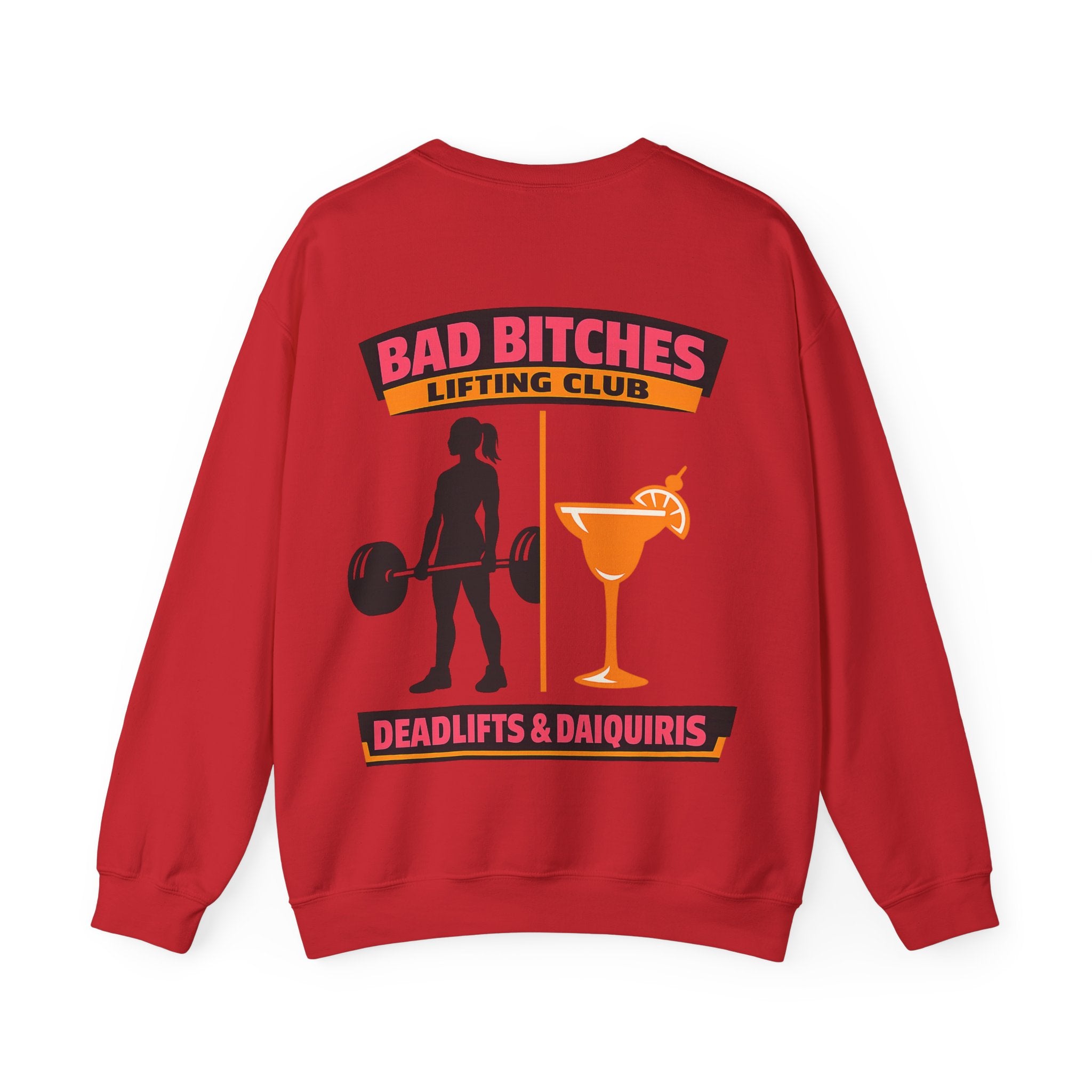 Bad Bitches Lifting Club Sweatshirt —  "Deadlifts & Daiquiris" Gym Crewneck
