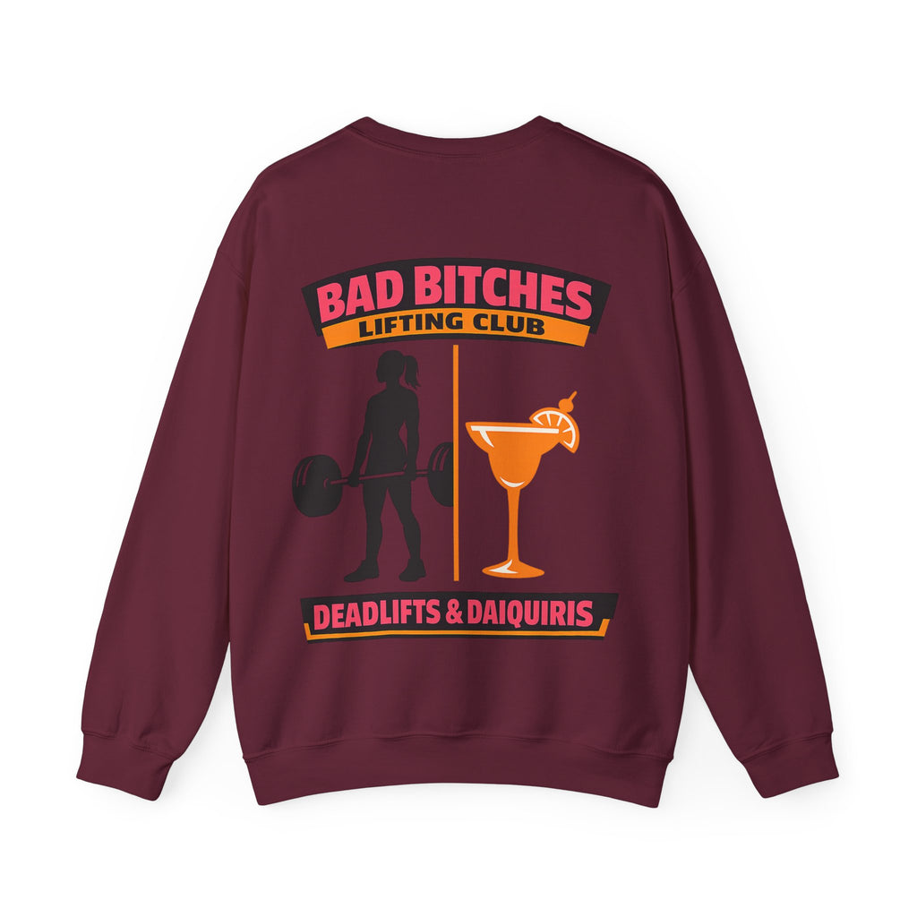 Bad Bitches Lifting Club Sweatshirt —  "Deadlifts & Daiquiris" Gym Crewneck