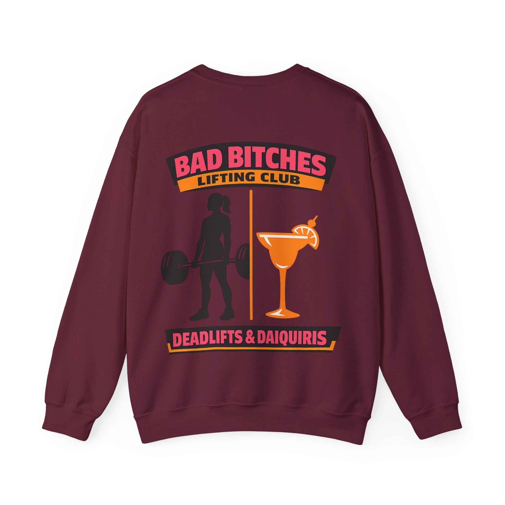 Bad Bitches Lifting Club Sweatshirt —  "Deadlifts & Daiquiris" Gym Crewneck