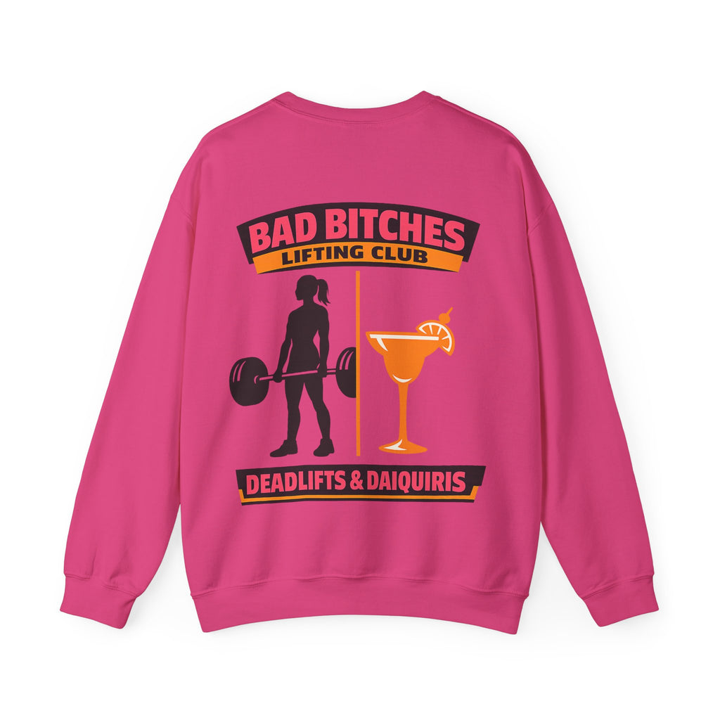 Bad Bitches Lifting Club Sweatshirt —  "Deadlifts & Daiquiris" Gym Crewneck
