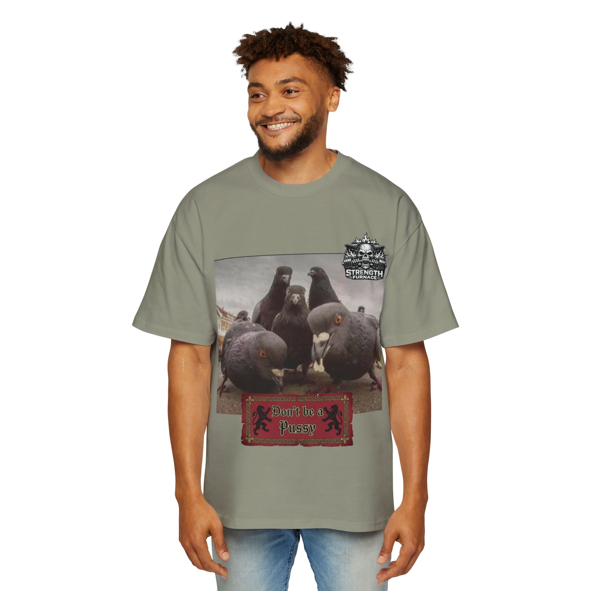 Don't be a Pussy | Birds Agree Graphic Beefy Tee