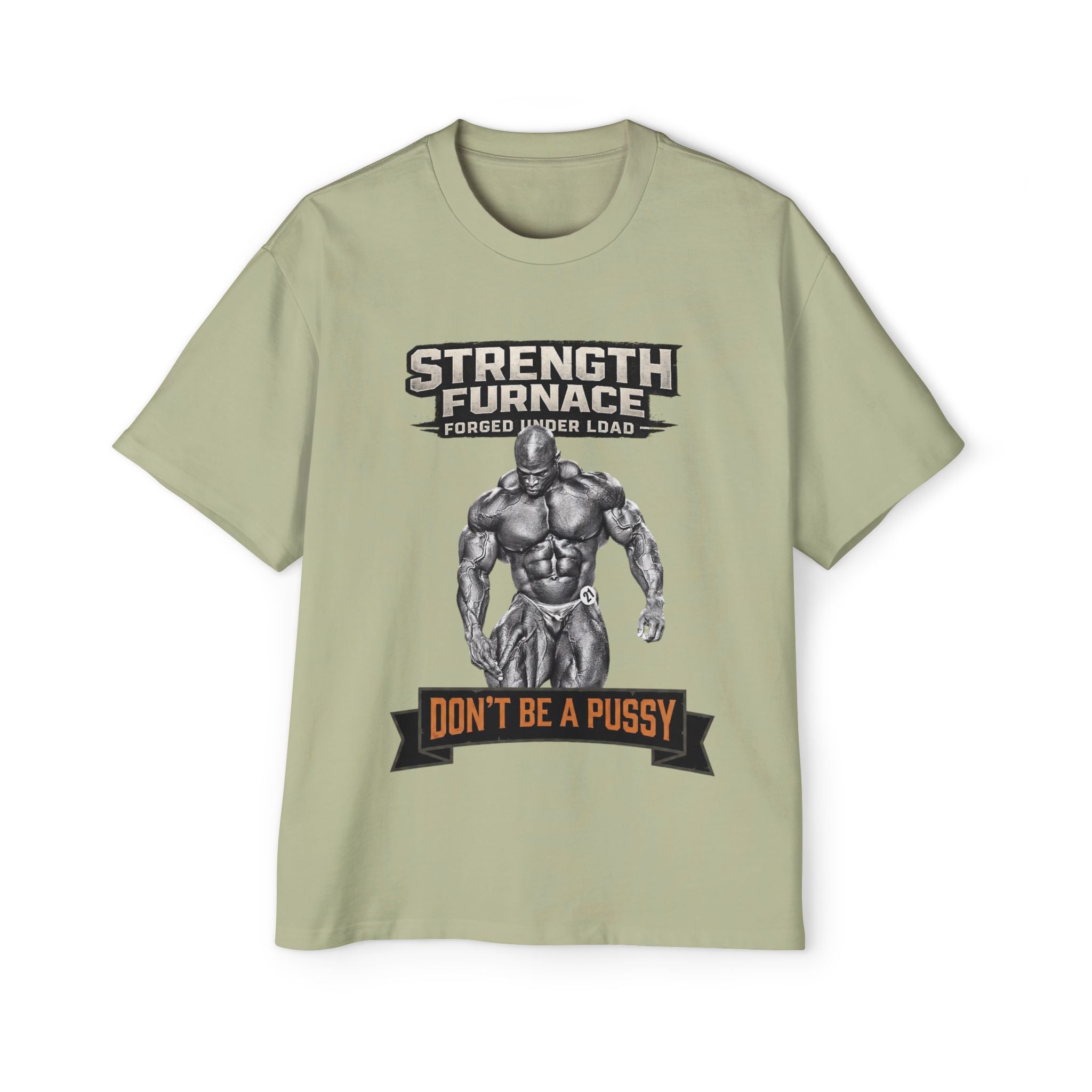 Don't be a Pussy | Ronnie Oversized Heavy Tee