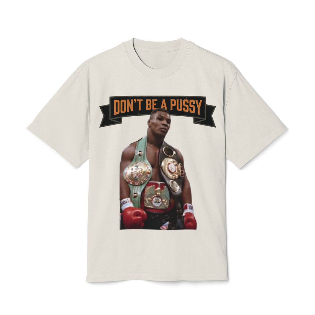 Don't be a Pussy | Kid Dynamite Graphic Tee