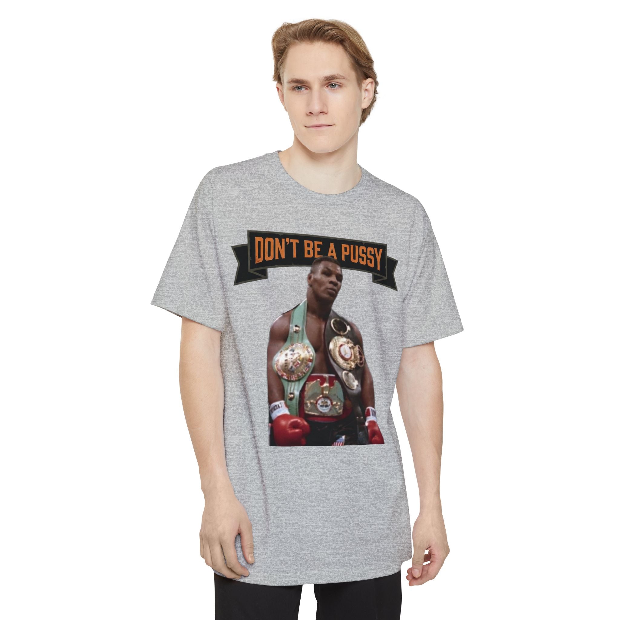 Don't Be a Pussy | Tyson Tall Tee