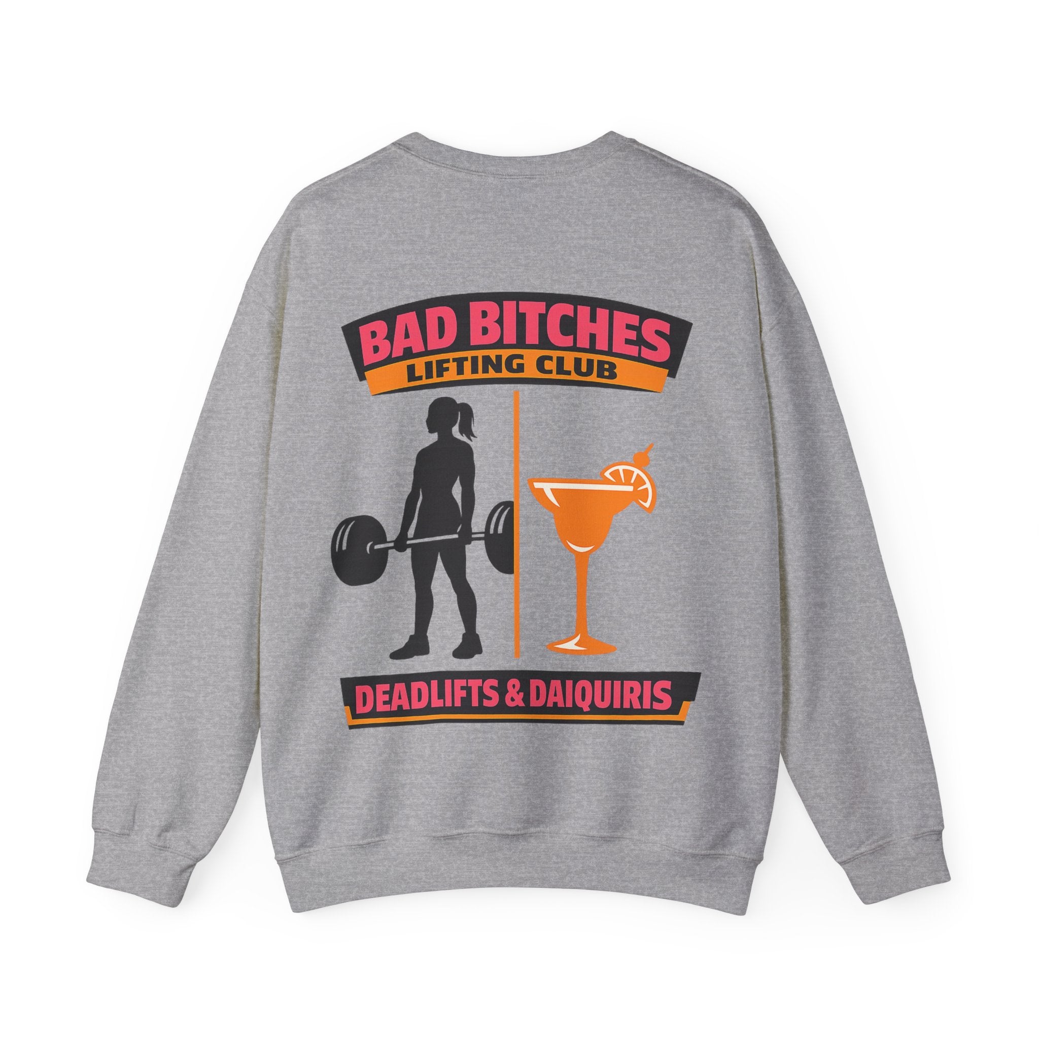 Bad Bitches Lifting Club Sweatshirt —  "Deadlifts & Daiquiris" Gym Crewneck