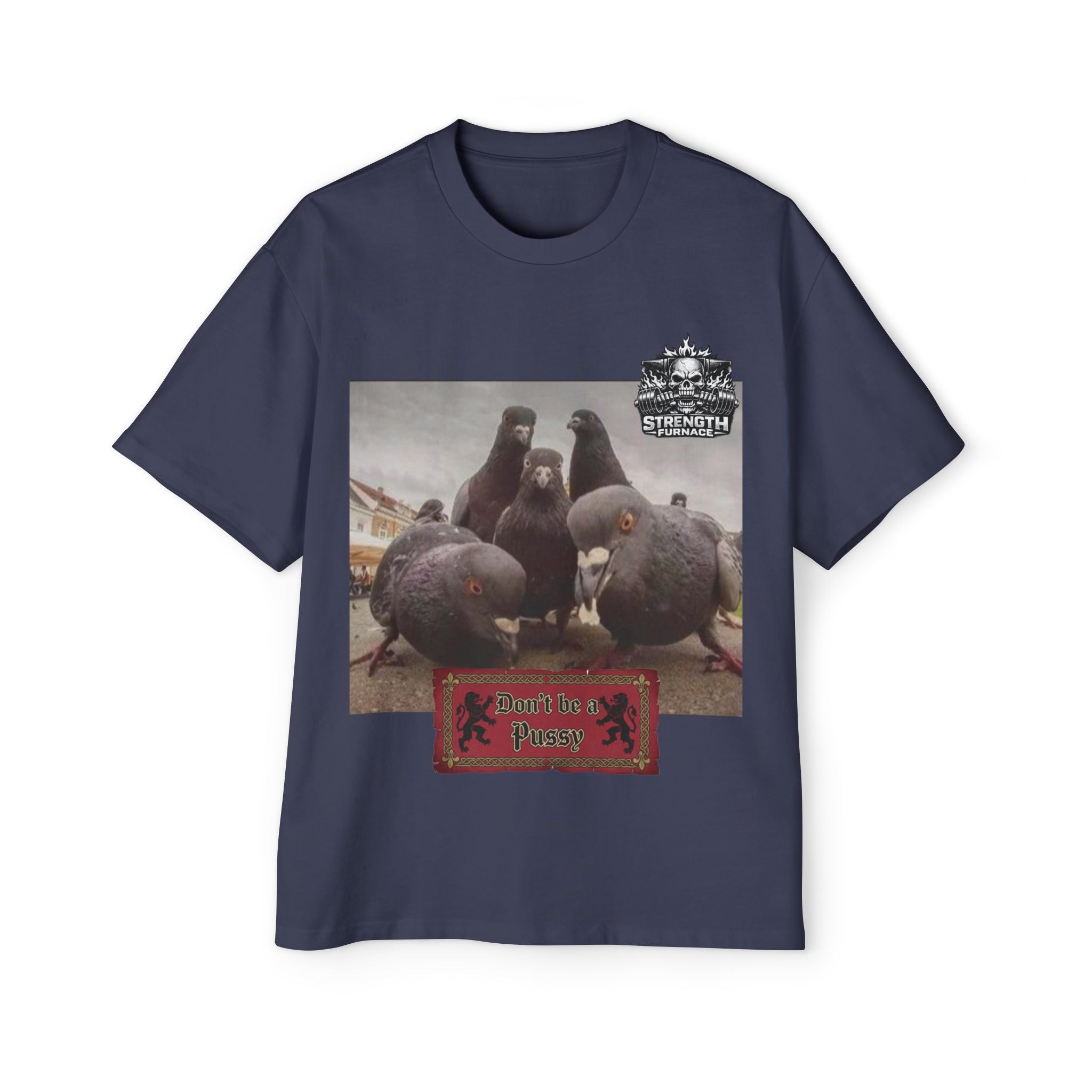 Don't be a Pussy | Birds Agree Graphic Beefy Tee