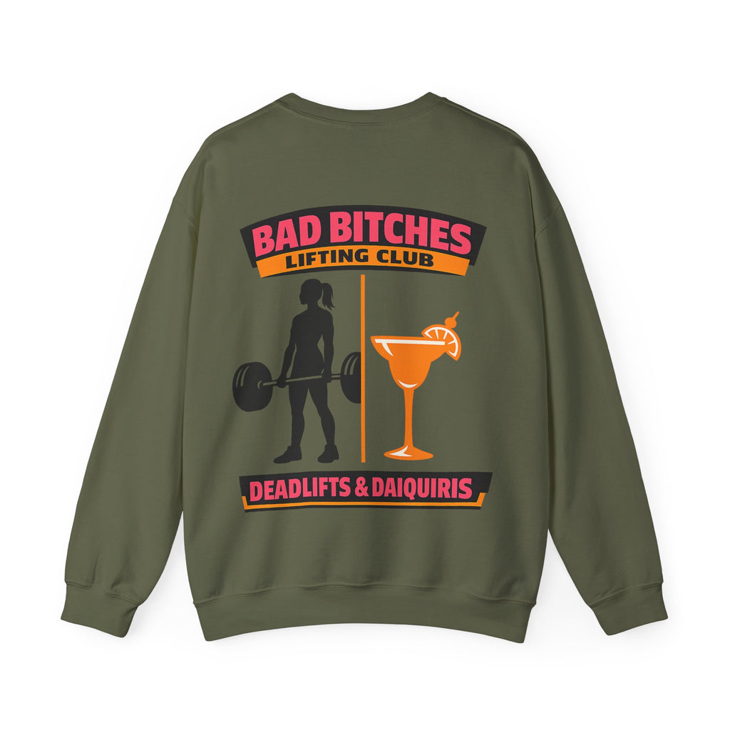 Bad Bitches Lifting Club Sweatshirt —  "Deadlifts & Daiquiris" Gym Crewneck