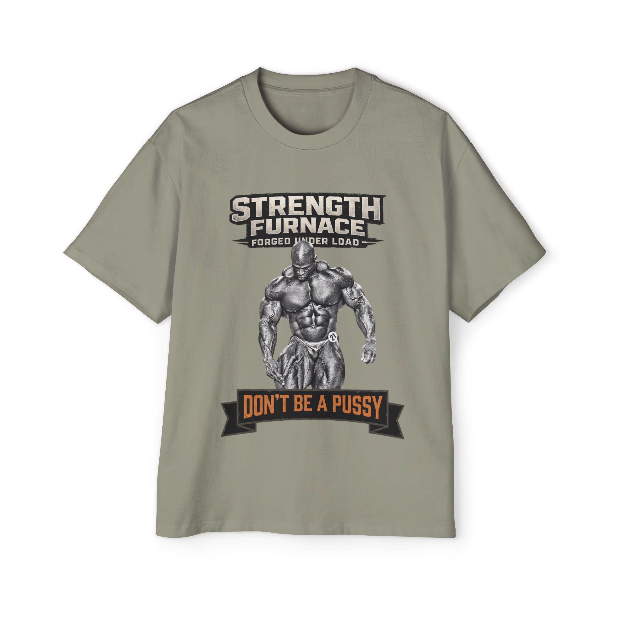 Don't be a Pussy | Ronnie Oversized Heavy Tee