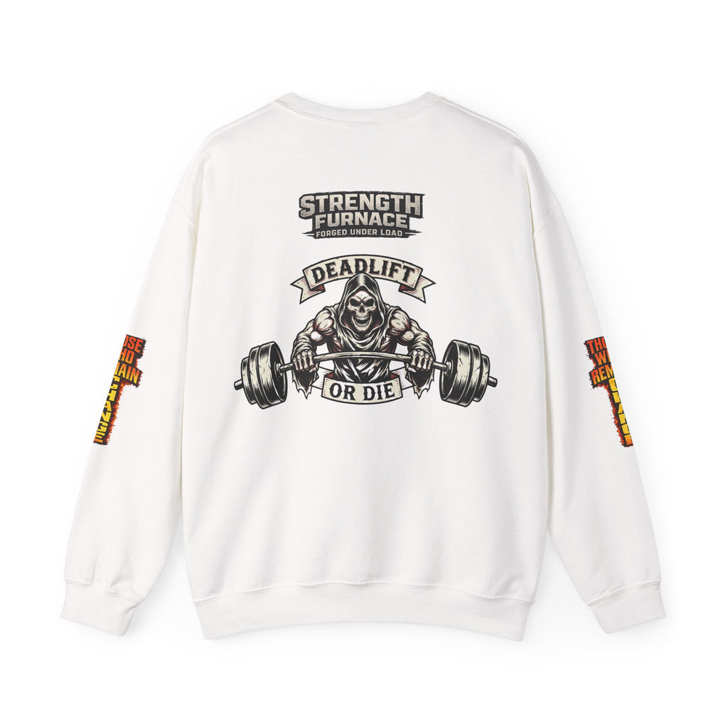 Strength Furnace Crewneck Sweatshirt — "Deadlift or Die" Gym Pullover