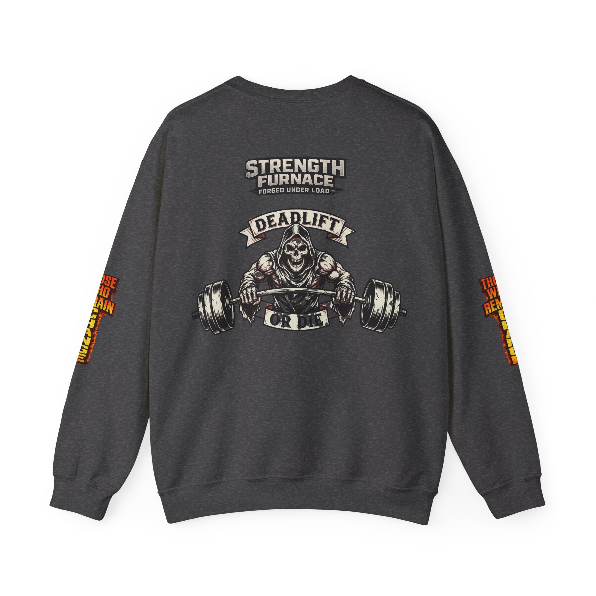 Strength Furnace Crewneck Sweatshirt — "Deadlift or Die" Gym Pullover
