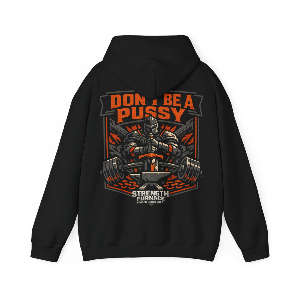 DON'T BE A PUSSY | Gym Hoodie