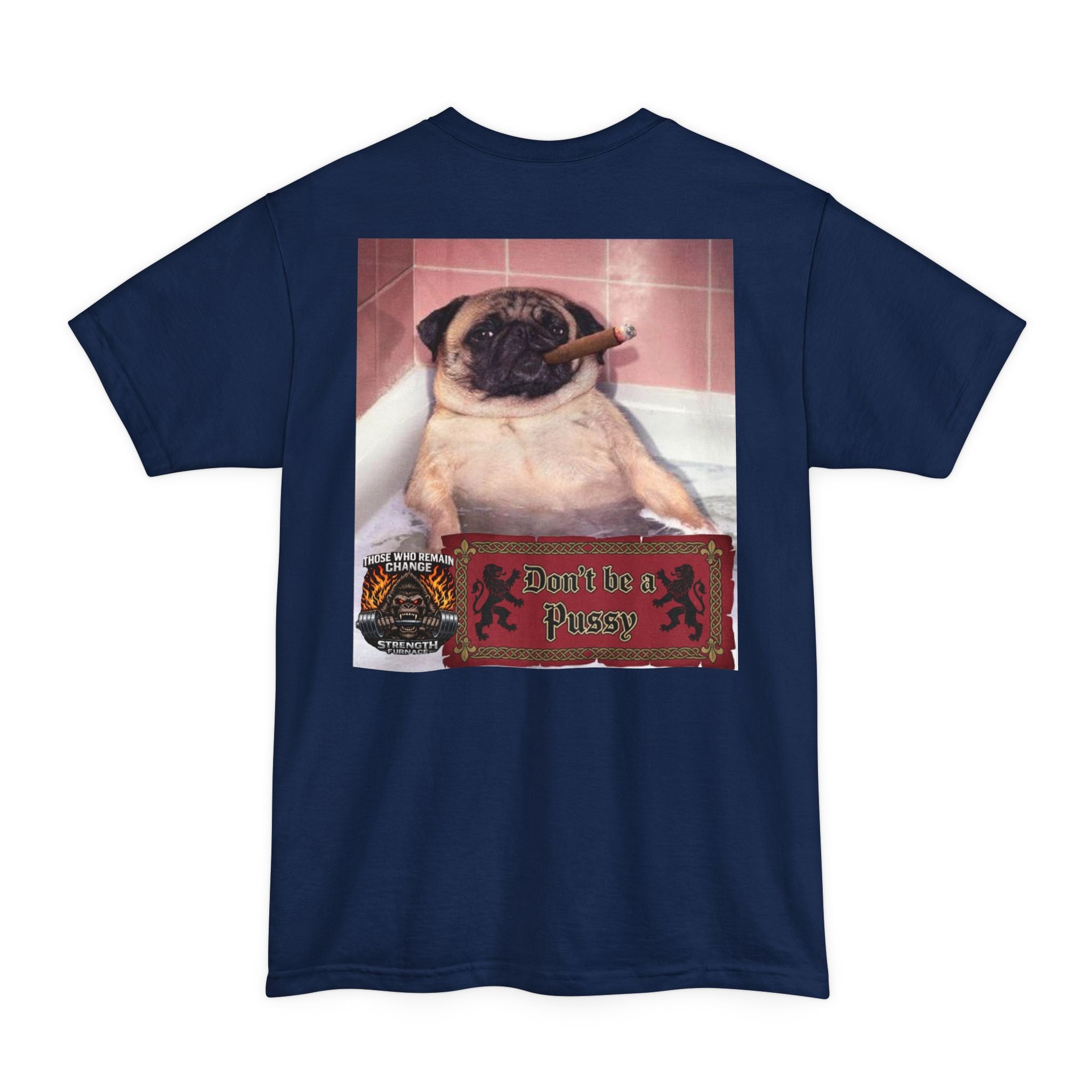 Don't be a Pussy | Polar Bears & Pug Graphic Tall Tee