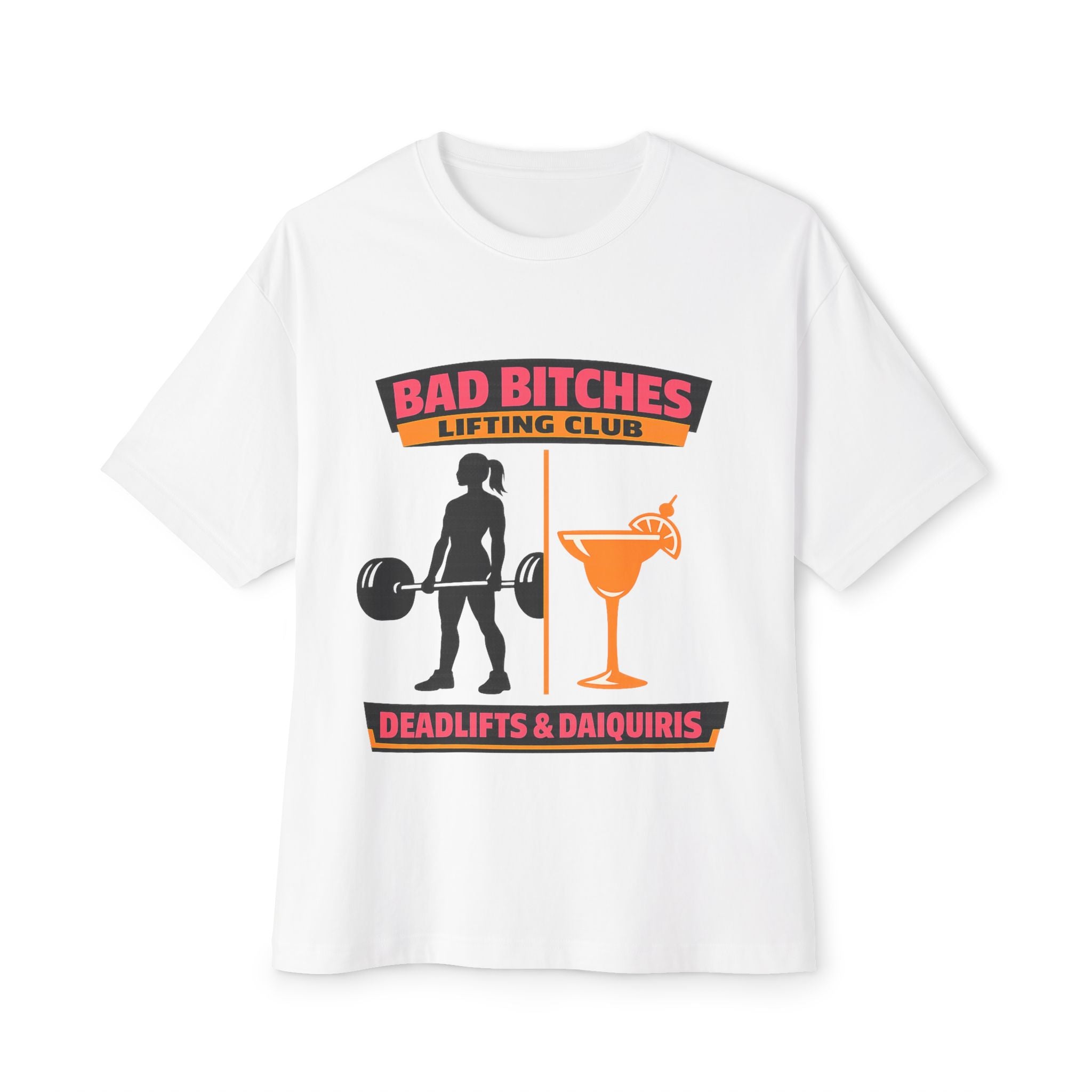 Bad Bitches Lifting Club Tee — "Deadlifts & Daiquiris" Graphic Shirt