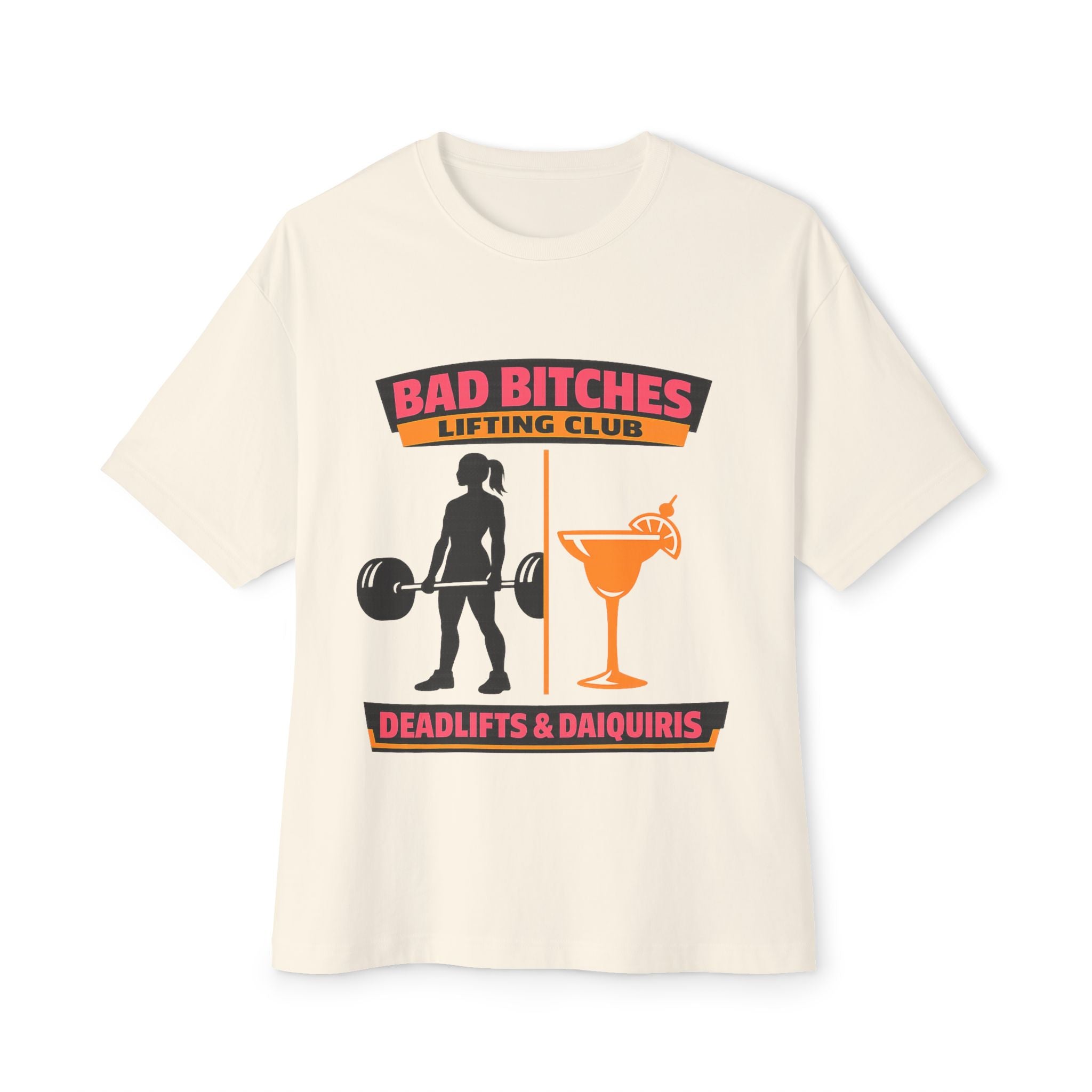 Bad Bitches Lifting Club Tee — "Deadlifts & Daiquiris" Graphic Shirt