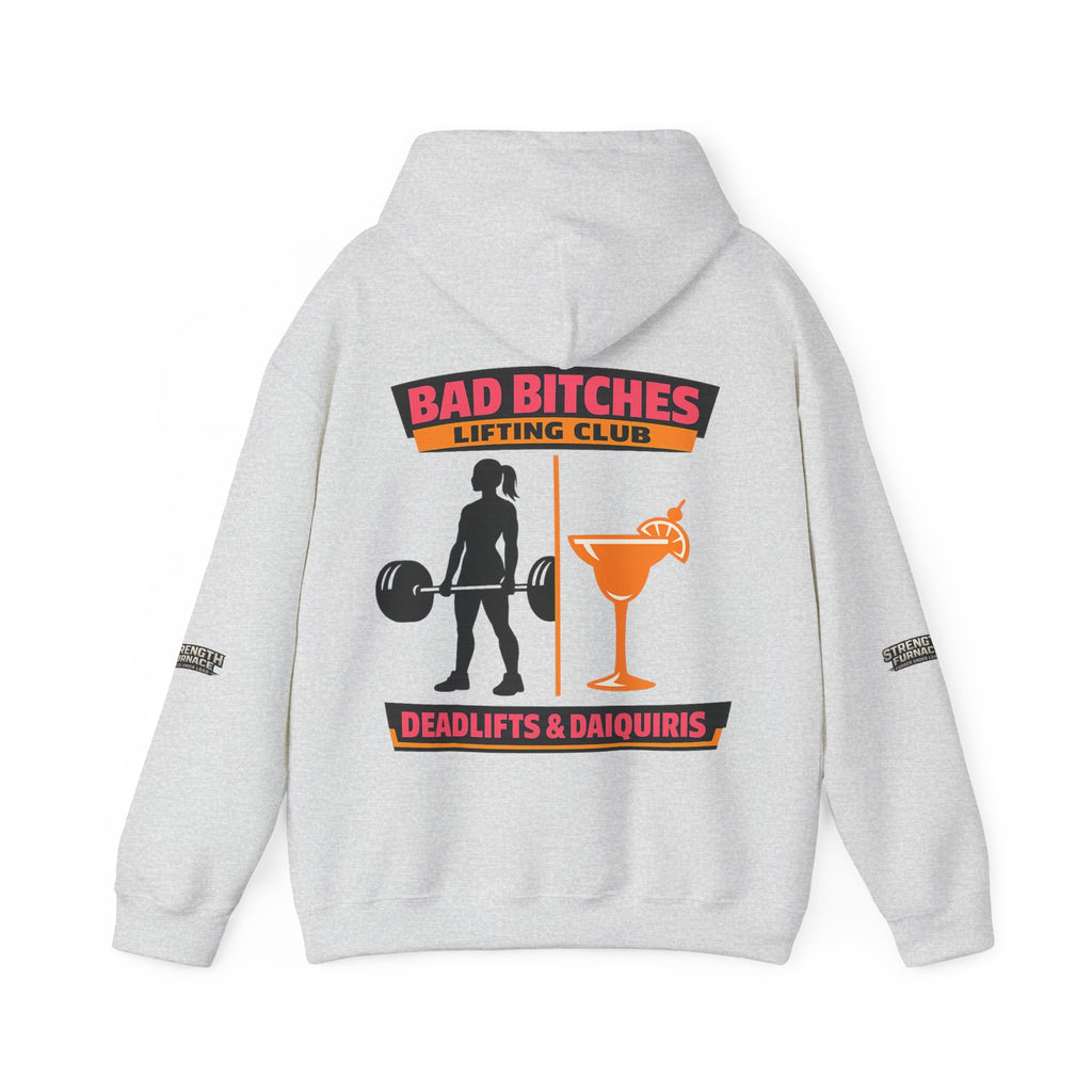 Hoodie — Bad Bitches Lifting Club “Deadlifts & Daiquiris” Weightlifting Hoodie