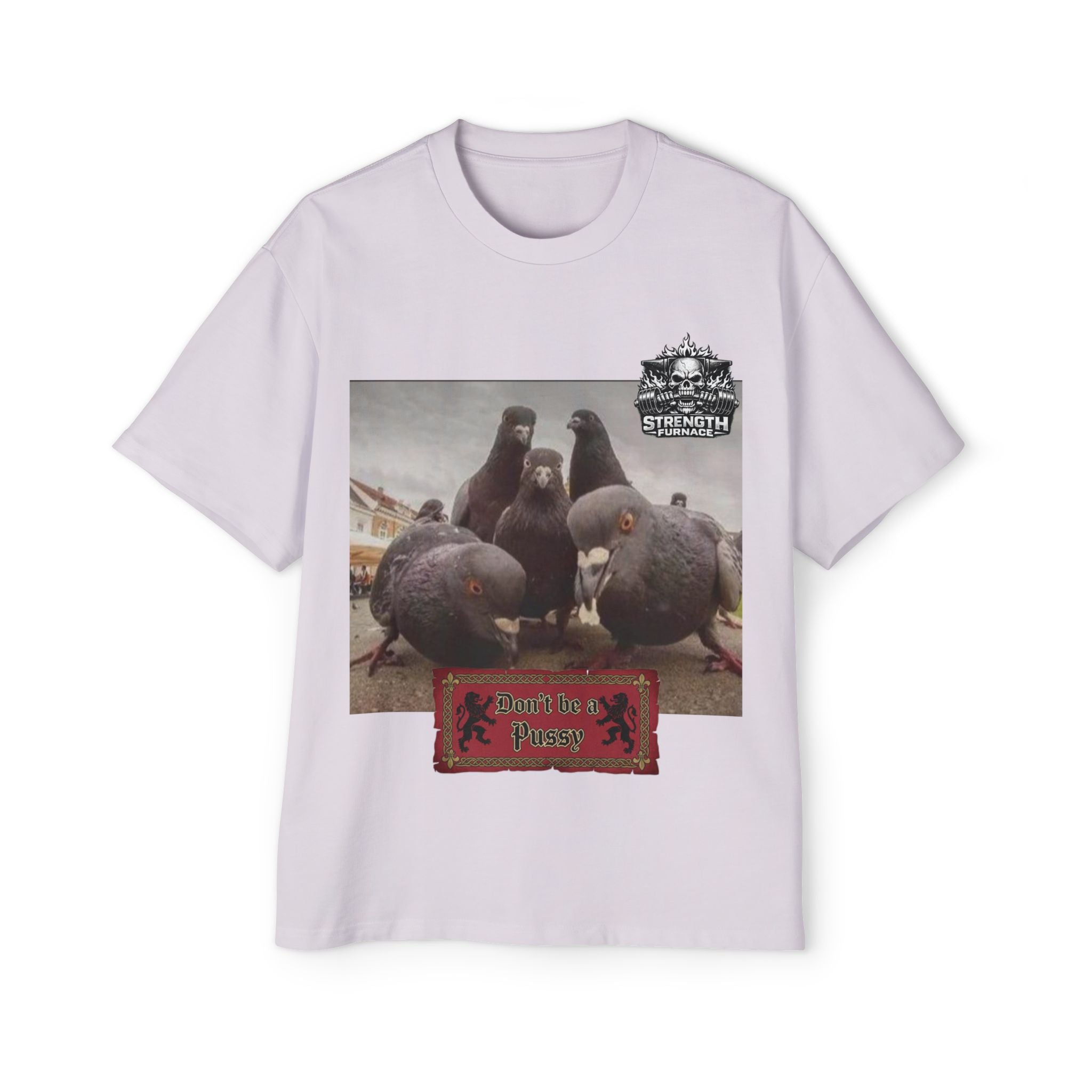 Don't be a Pussy | Birds Agree Graphic Beefy Tee