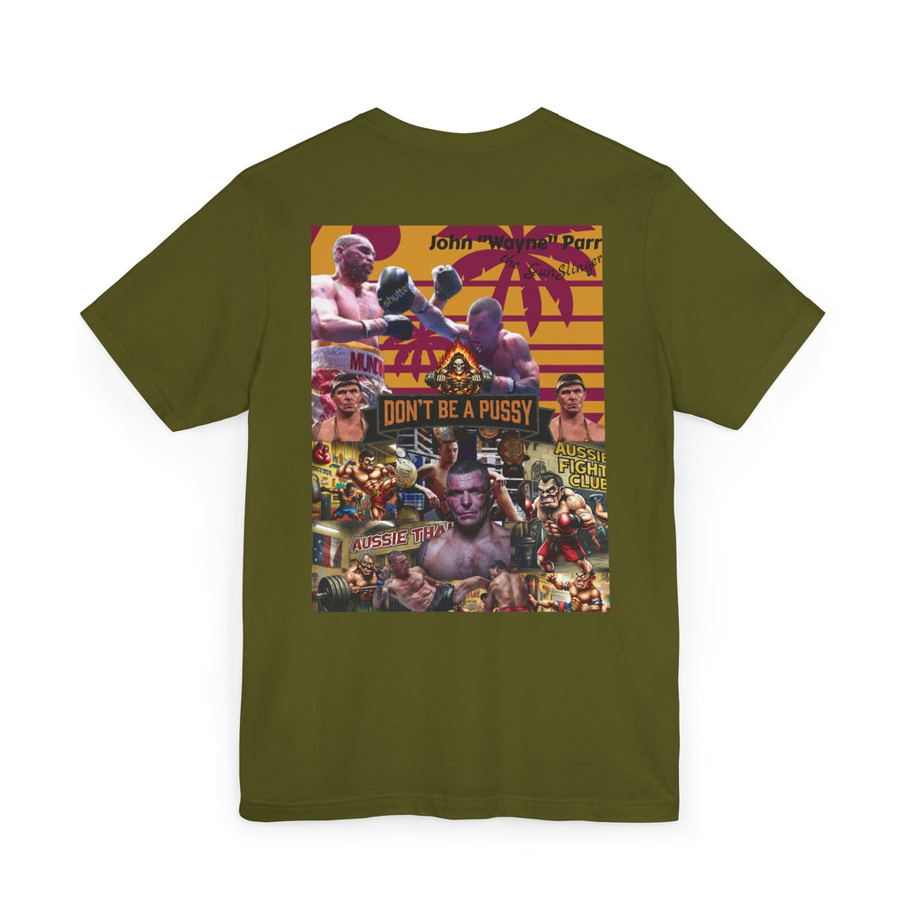 Don't be a Pussy | Jdubya | Graphic Tee