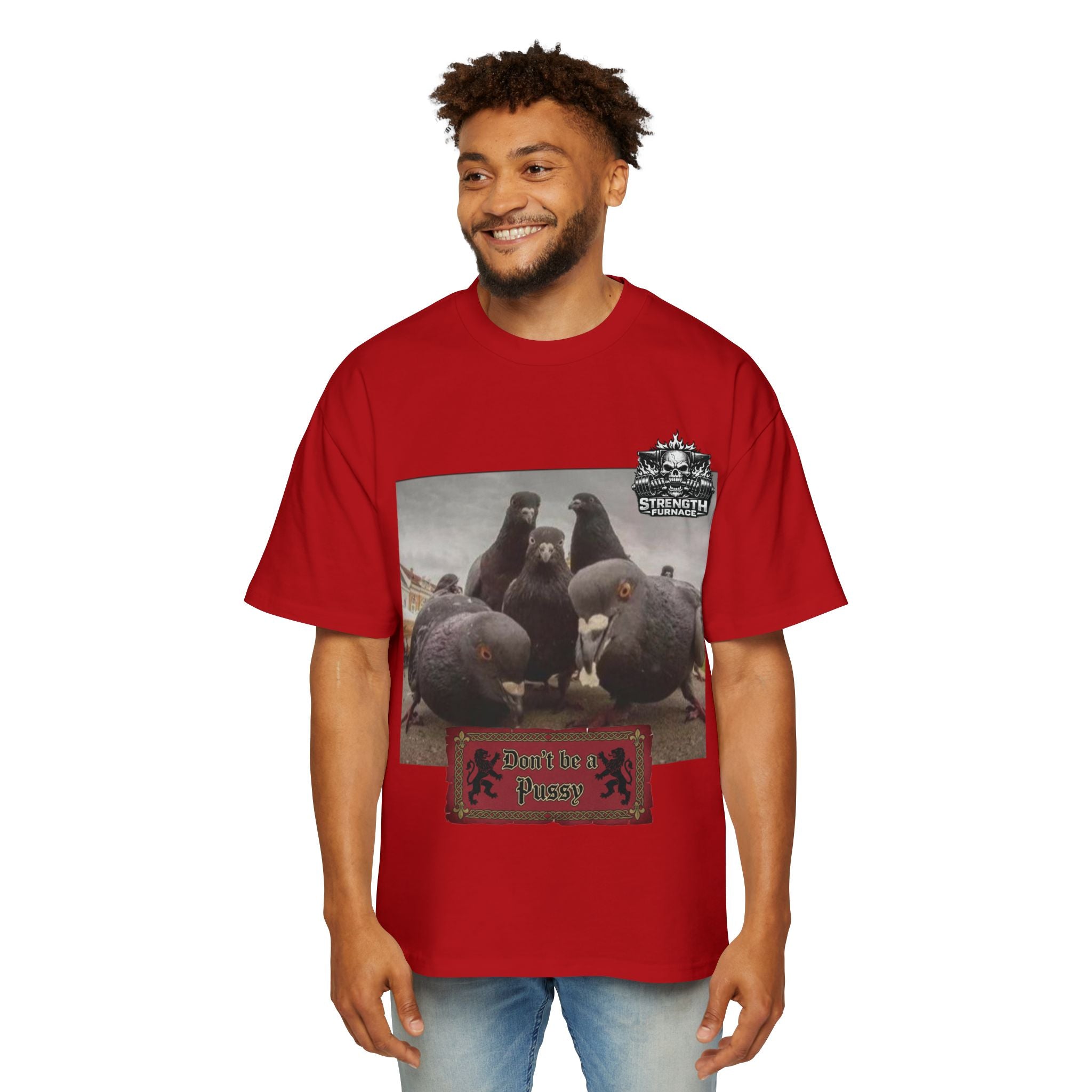 Don't be a Pussy | Birds Agree Graphic Beefy Tee