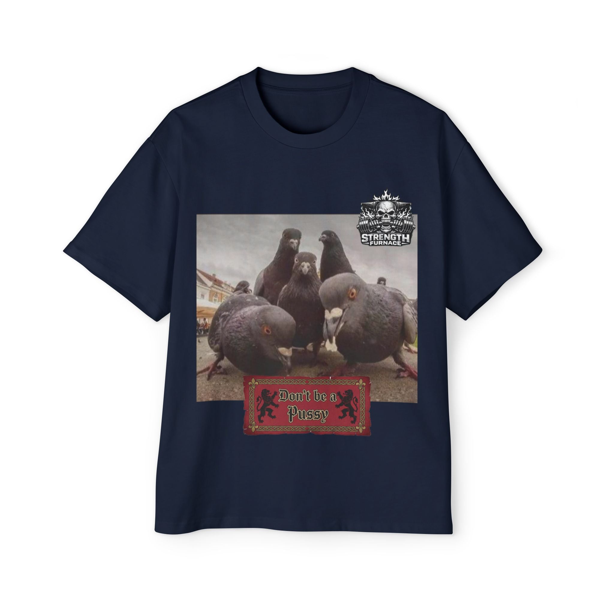 Don't be a Pussy | Birds Agree Graphic Beefy Tee