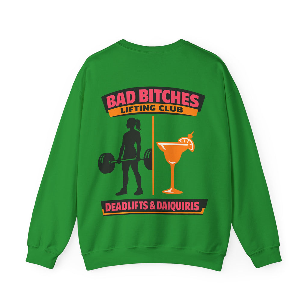 Bad Bitches Lifting Club Sweatshirt —  "Deadlifts & Daiquiris" Gym Crewneck
