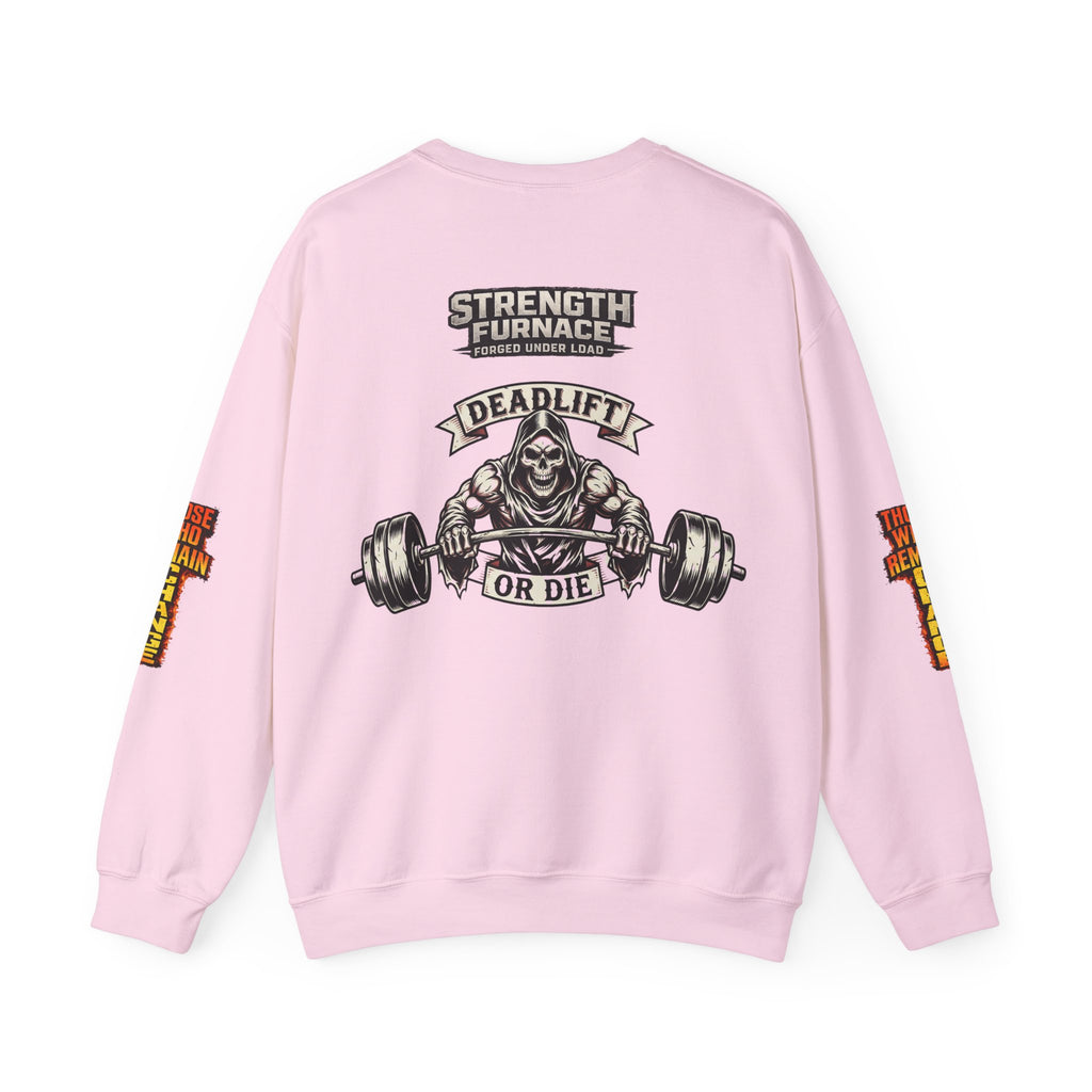 Strength Furnace Crewneck Sweatshirt — "Deadlift or Die" Gym Pullover