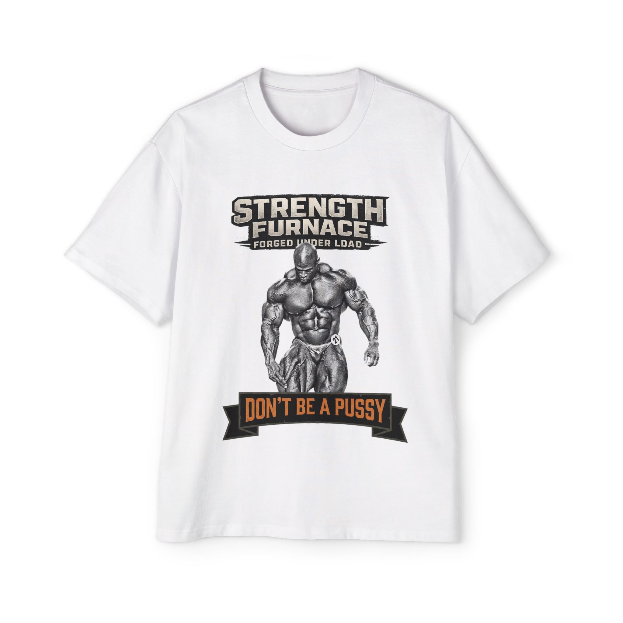 Don't be a Pussy | Ronnie Oversized Heavy Tee