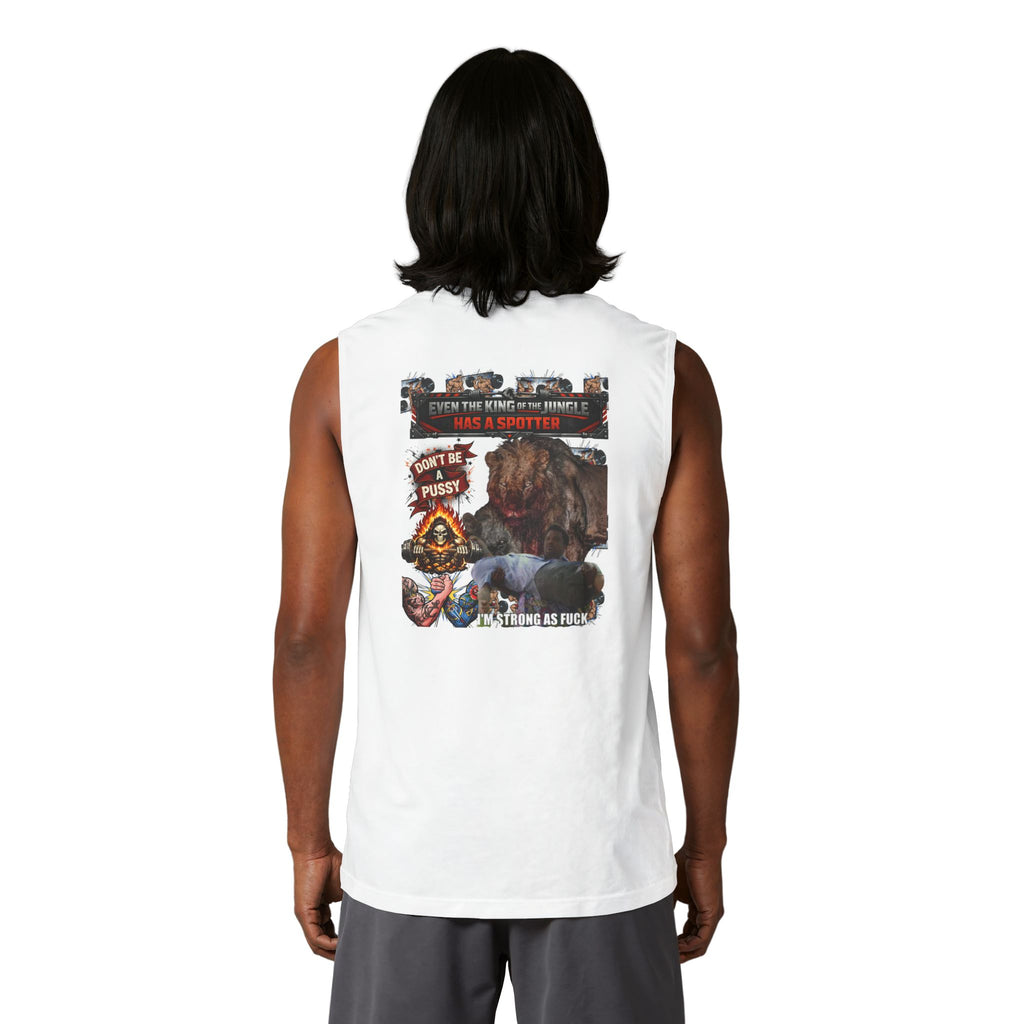 Don't be a Pussy | But use a Spotter Graphic Muscle Tee