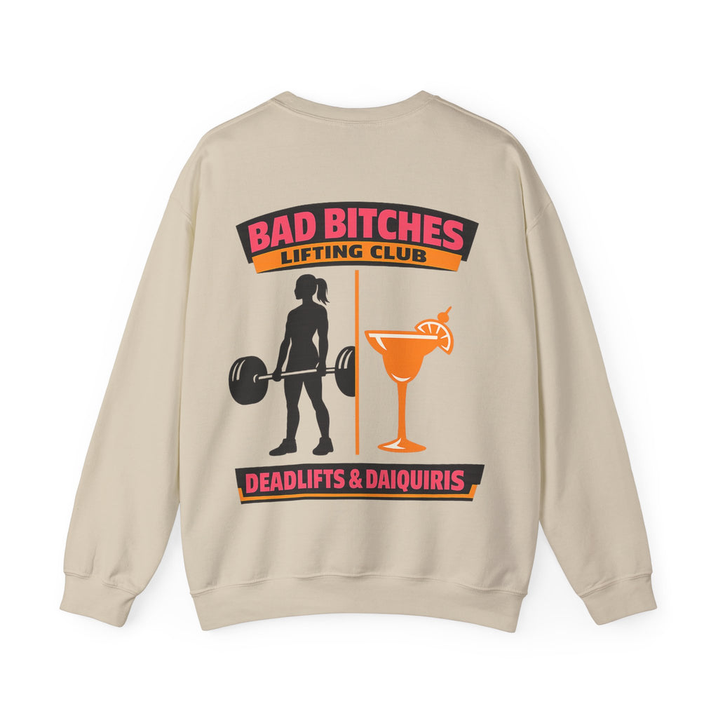 Bad Bitches Lifting Club Sweatshirt —  "Deadlifts & Daiquiris" Gym Crewneck