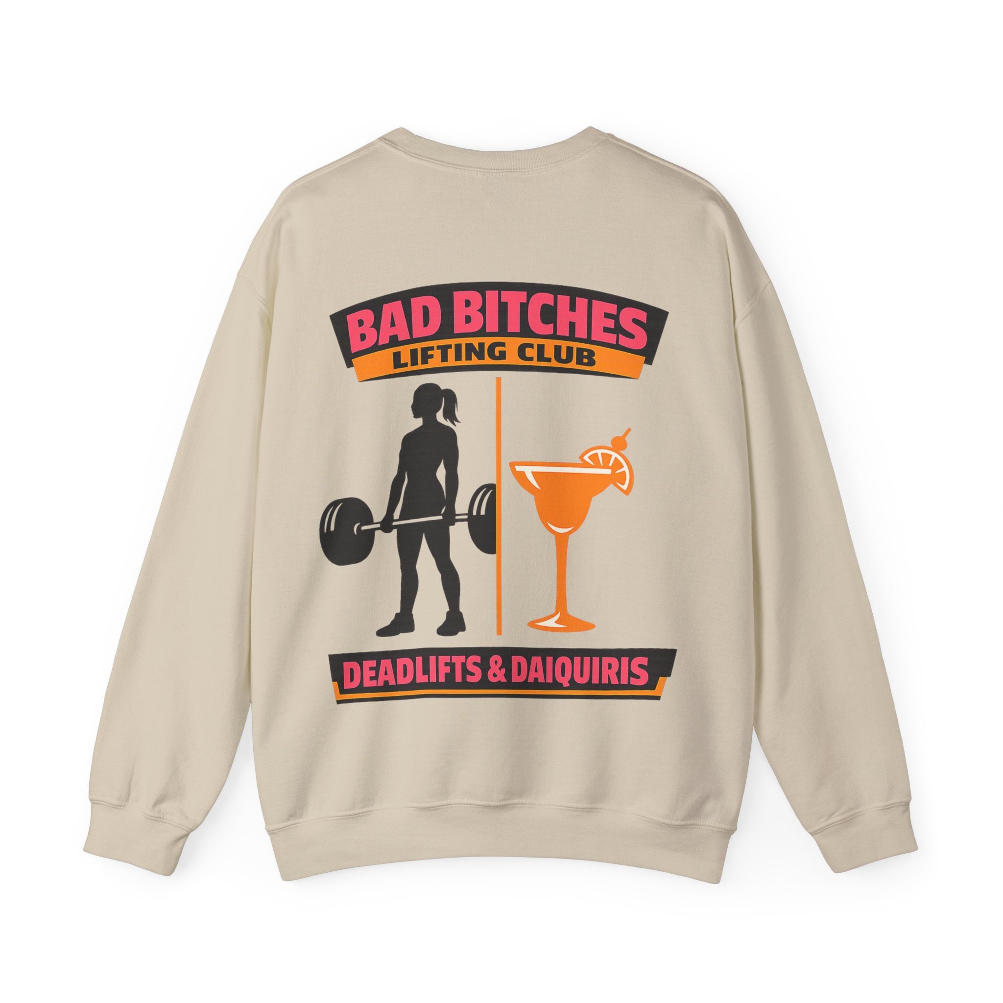 Bad Bitches Lifting Club Sweatshirt —  "Deadlifts & Daiquiris" Gym Crewneck