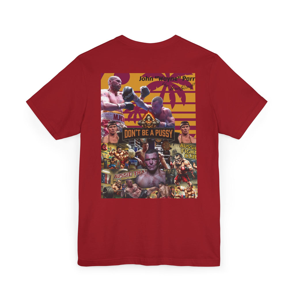 Don't be a Pussy | Jdubya | Graphic Tee
