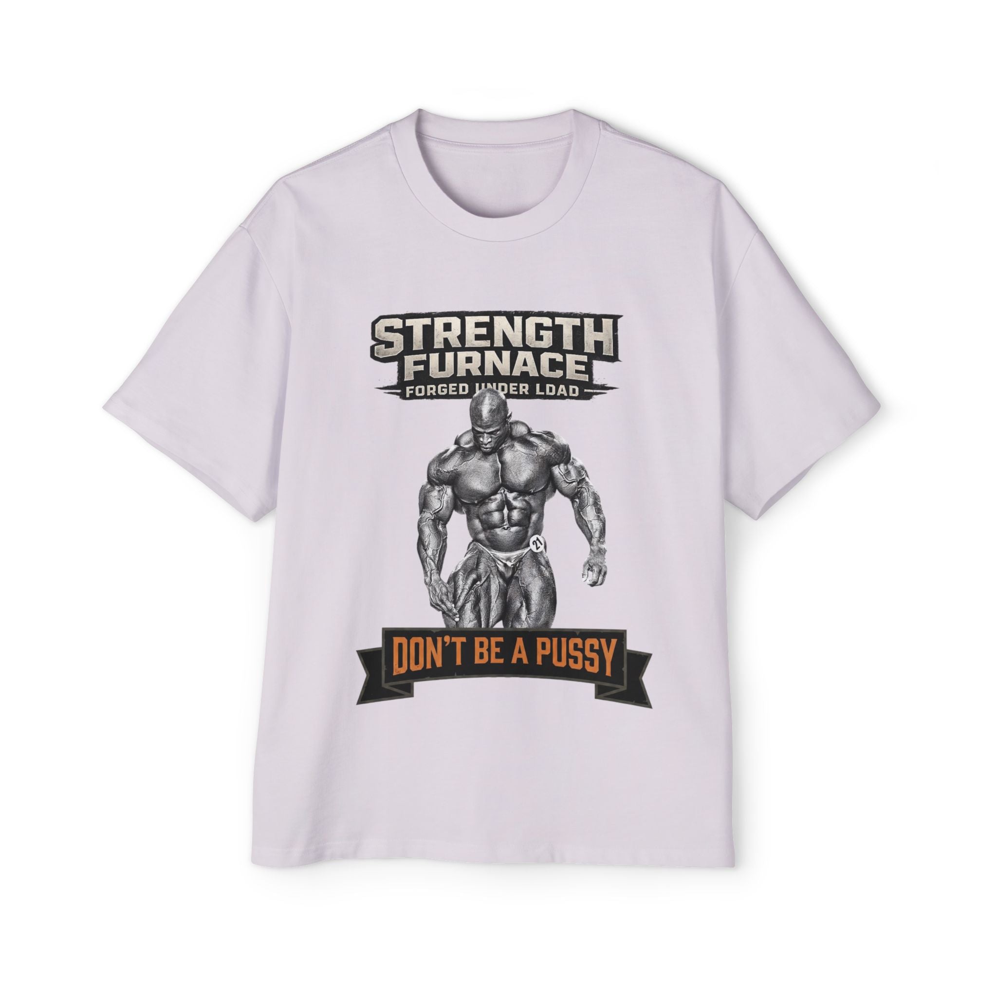 Don't be a Pussy | Ronnie Oversized Heavy Tee