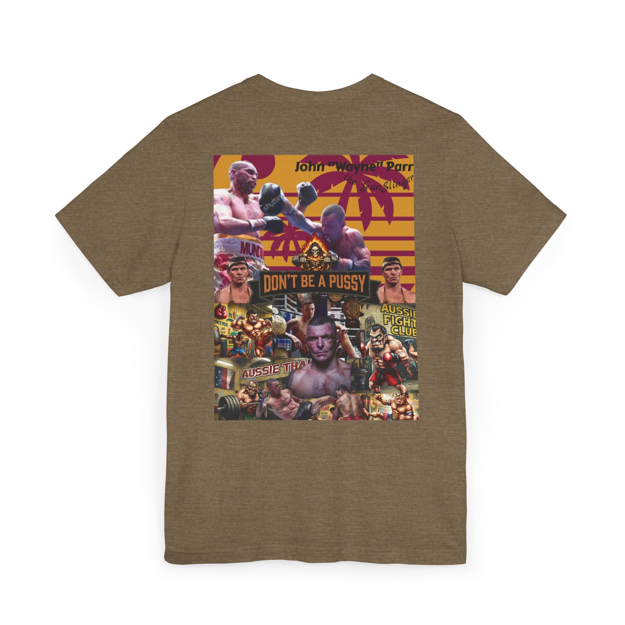 Don't be a Pussy | Jdubya | Graphic Tee